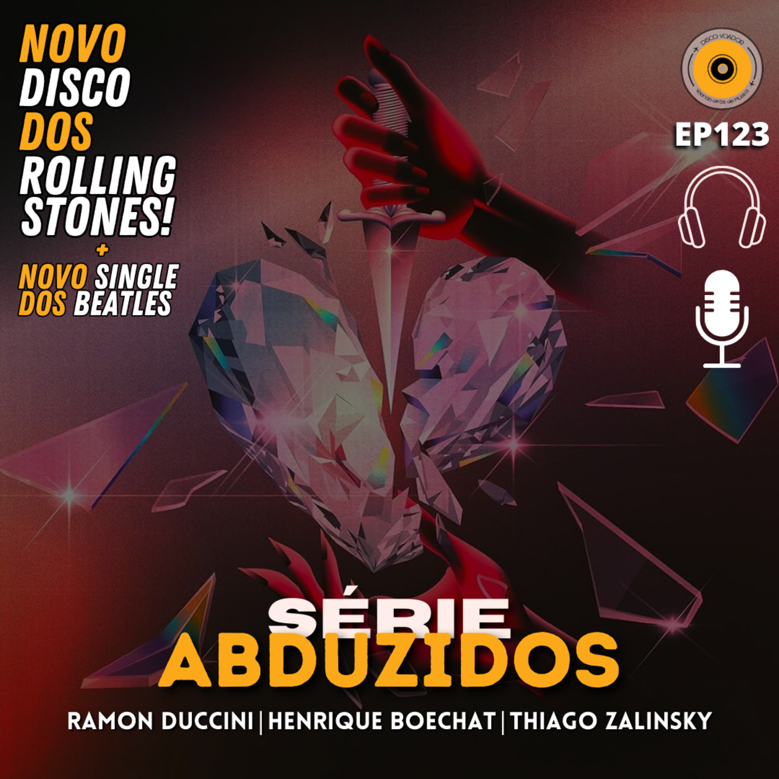 O Novo Disco Dos Rolling Stones | Disco Voador | Série Abduzidos | EP123 episode artwork
