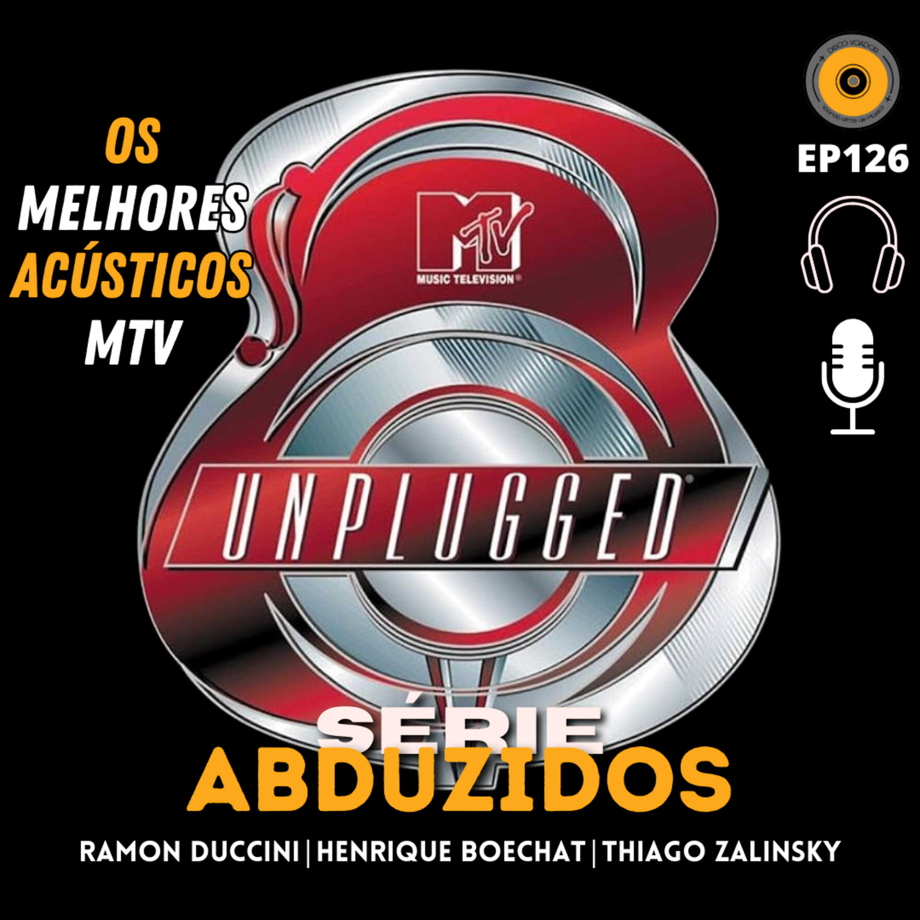 Os Melhores Acústicos MTV | Disco Voador | Série Abduzidos | EP126 episode artwork