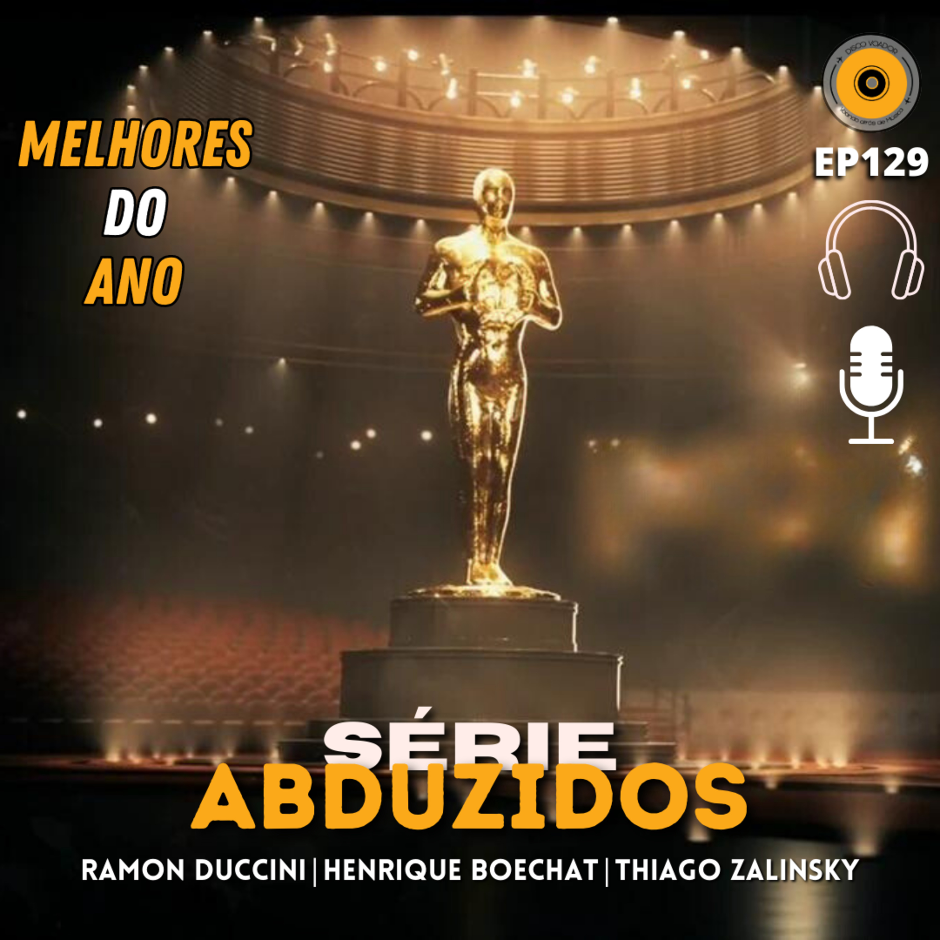 Melhores Do Ano - 2023 | Disco Voador | Série Abduzidos | EP129 episode artwork