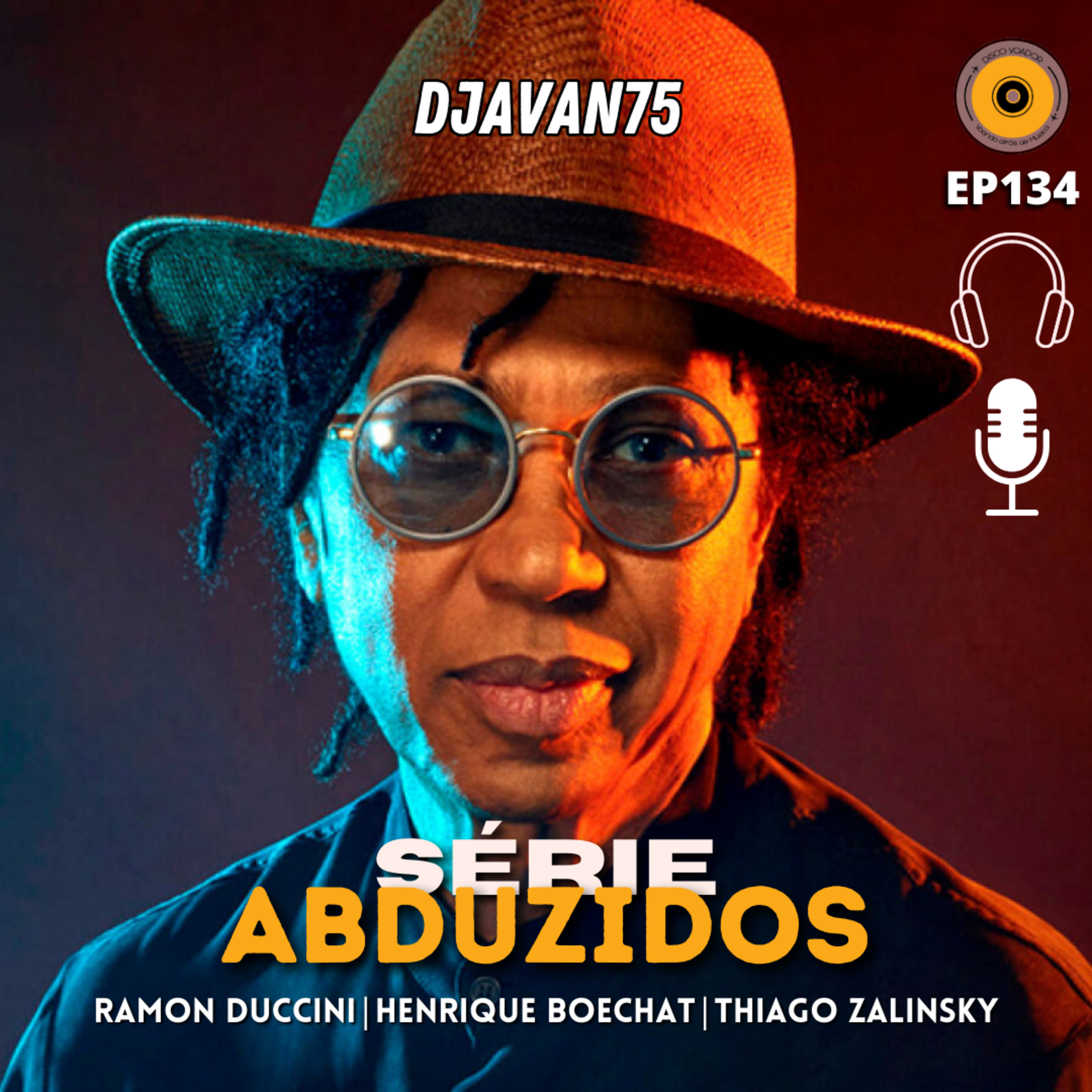 DJAVAN - 75 Anos | Disco Voador | Série Abduzidos | EP134 episode artwork