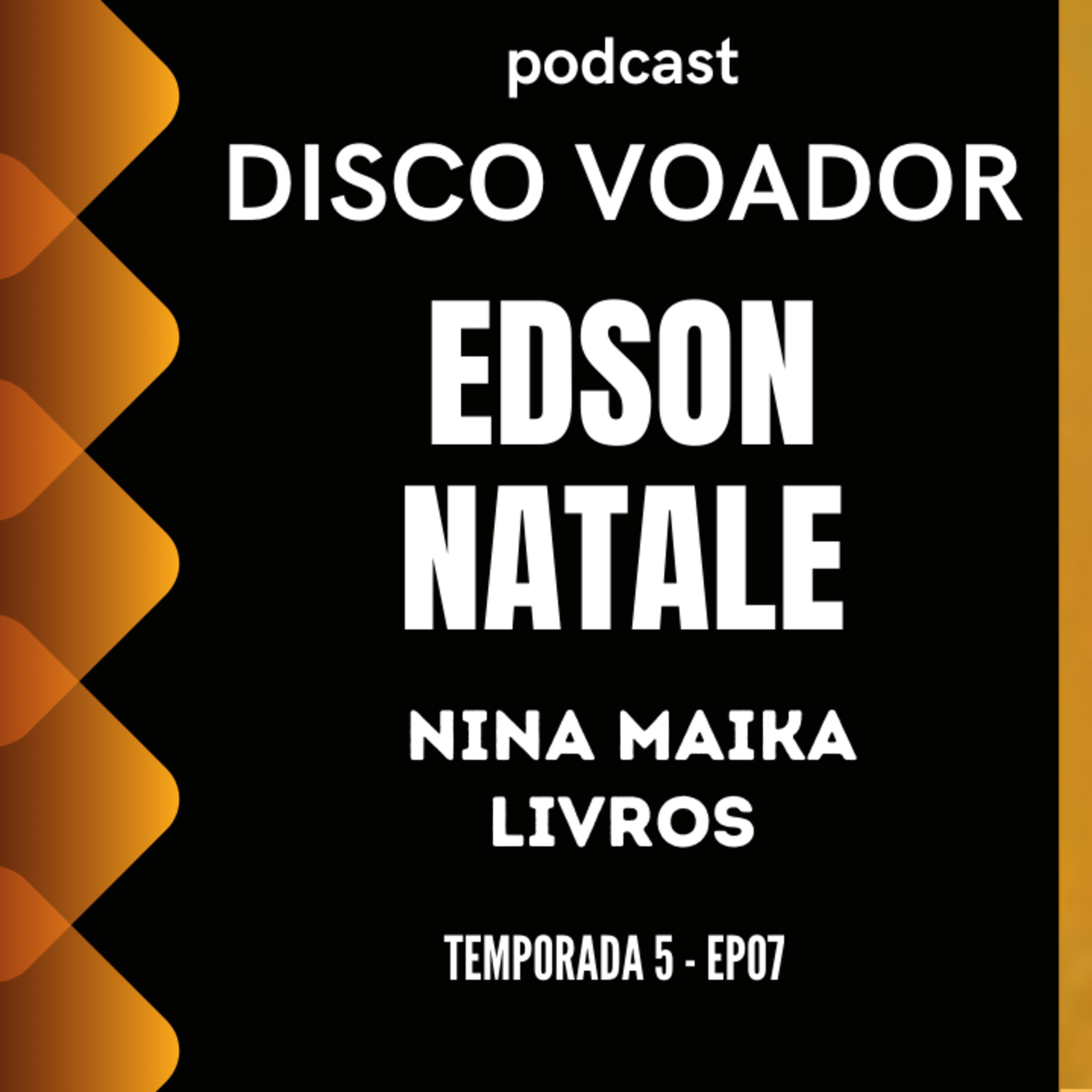 Entrevista com Edson Natale | Disco Voador | Temporada 5 | EP07 episode artwork