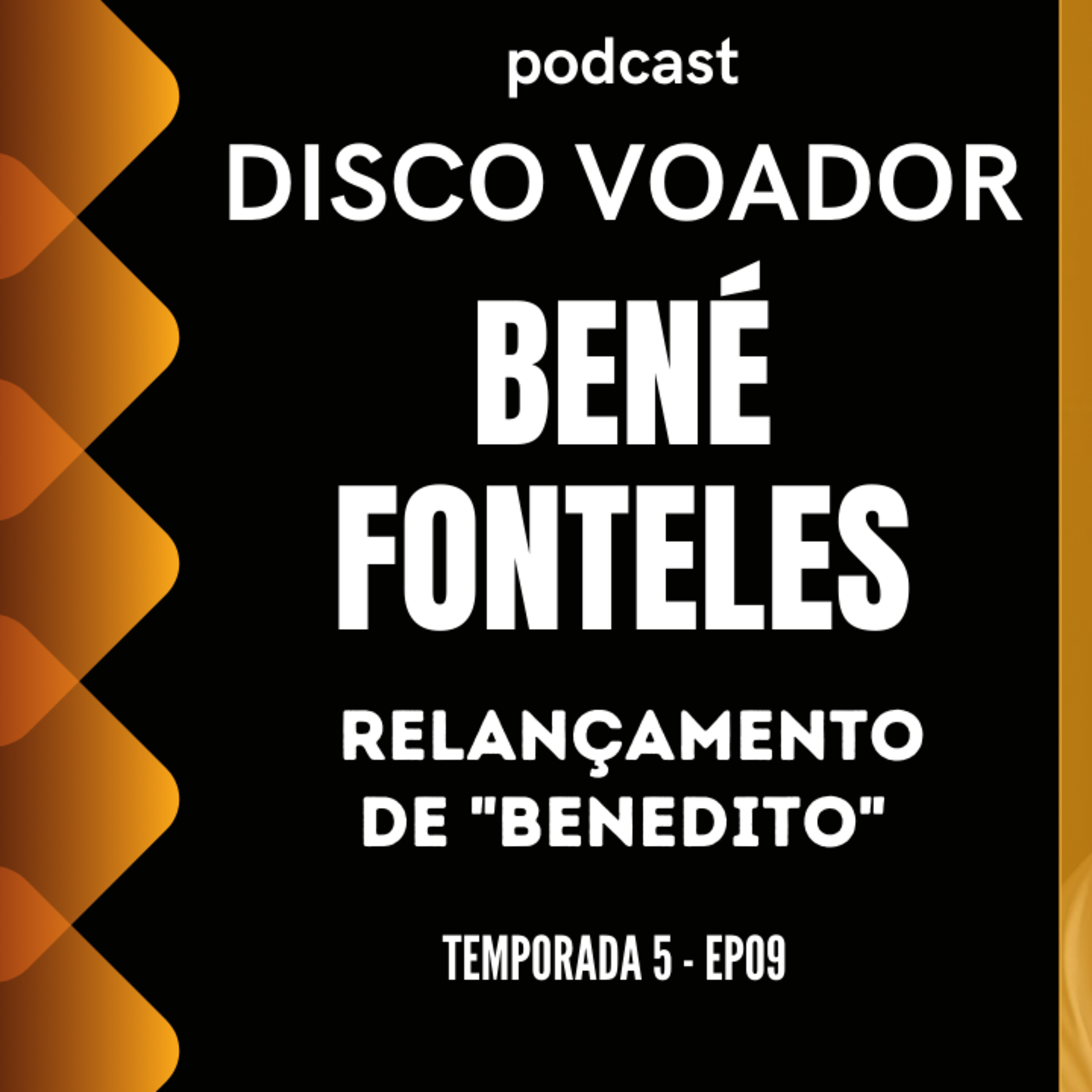 Entrevista com Bené Fonteles | Disco Voador | Temporada 5 | EP09 episode artwork