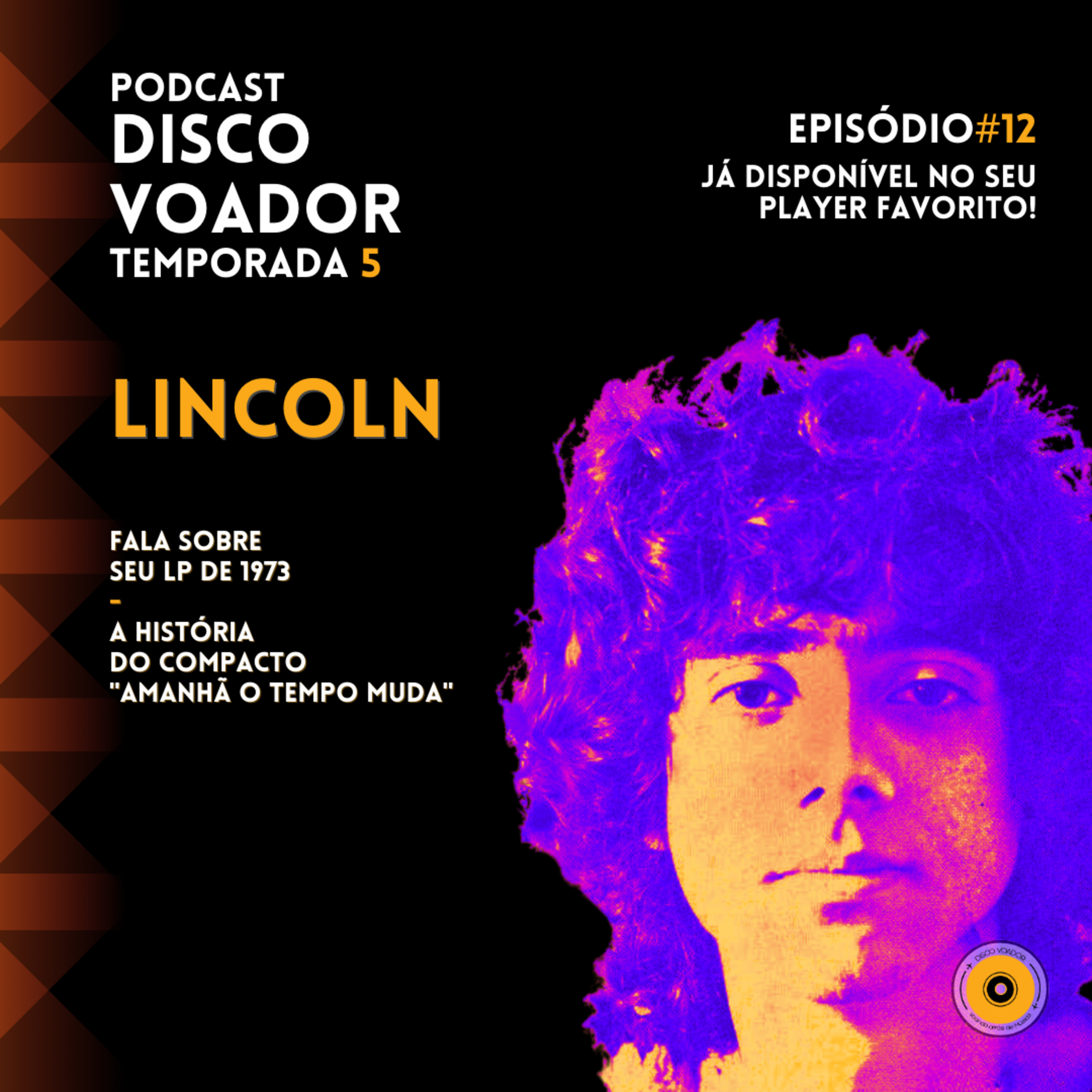 Entrevista com Lincoln | Disco Voador | Temporada 5 | EP12 episode artwork