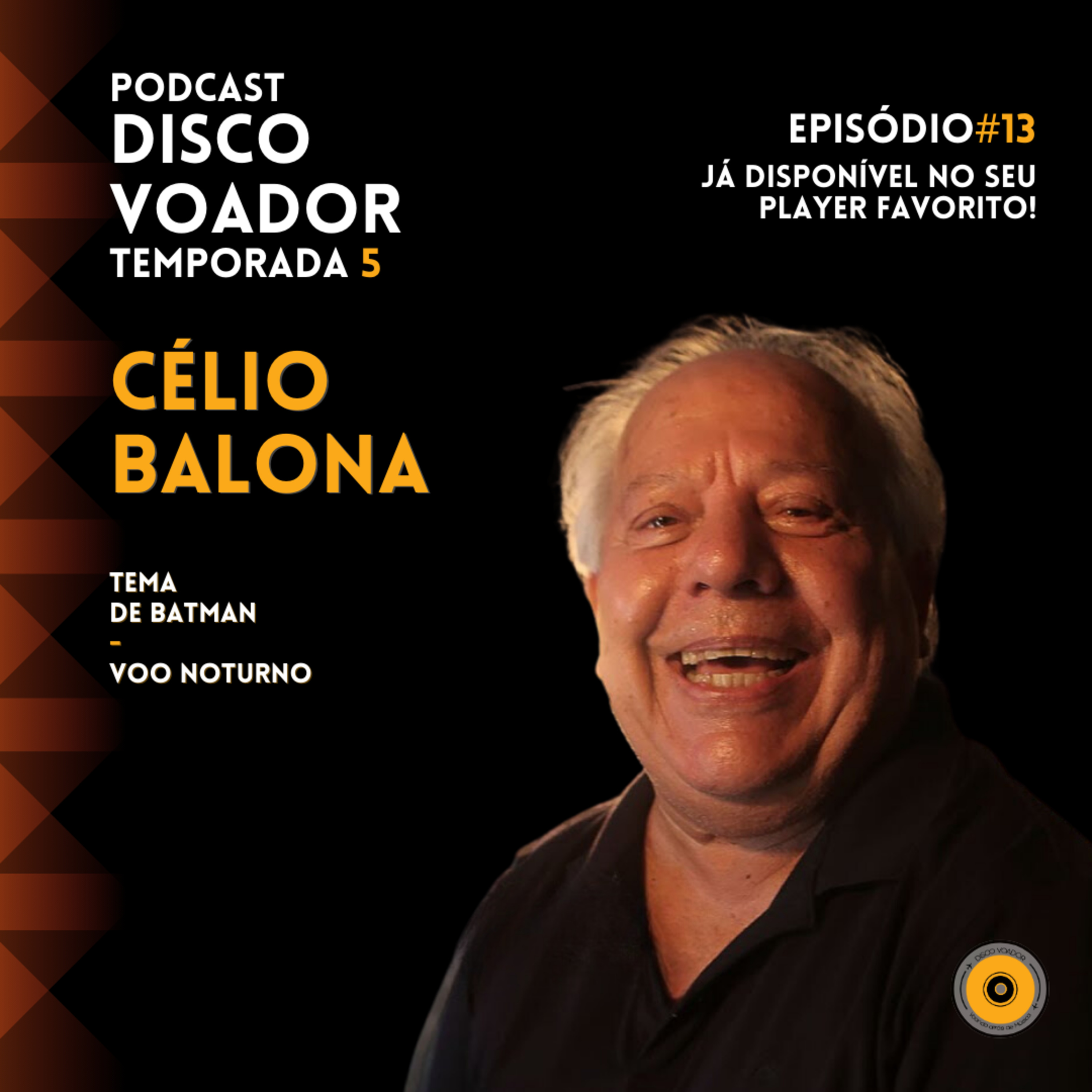 Entrevista com Célio Balona | Disco Voador | Temporada 5 | EP13 episode artwork