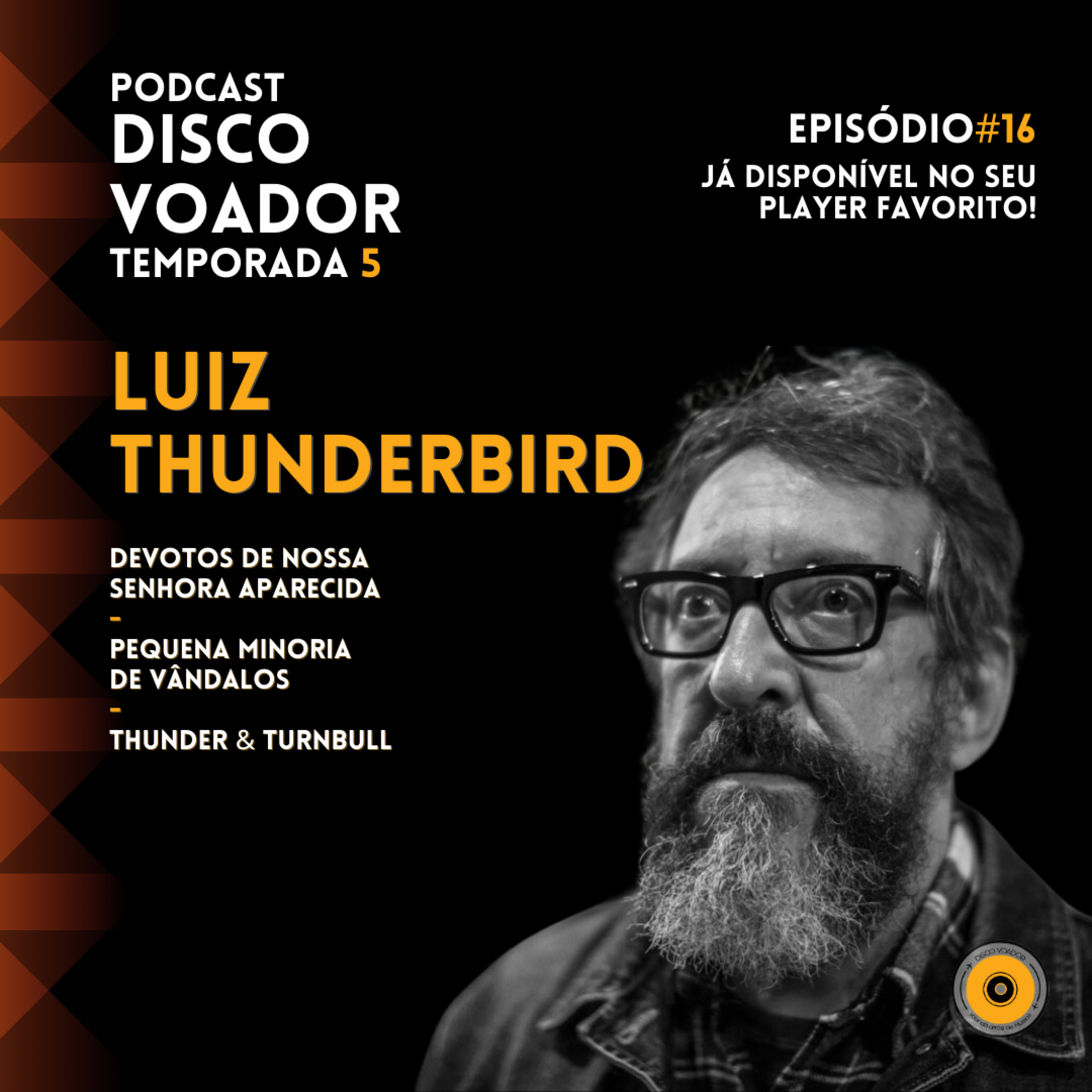 Entrevista com Luiz Thunderbird | Disco Voador | Temporada 5 | EP16 episode artwork