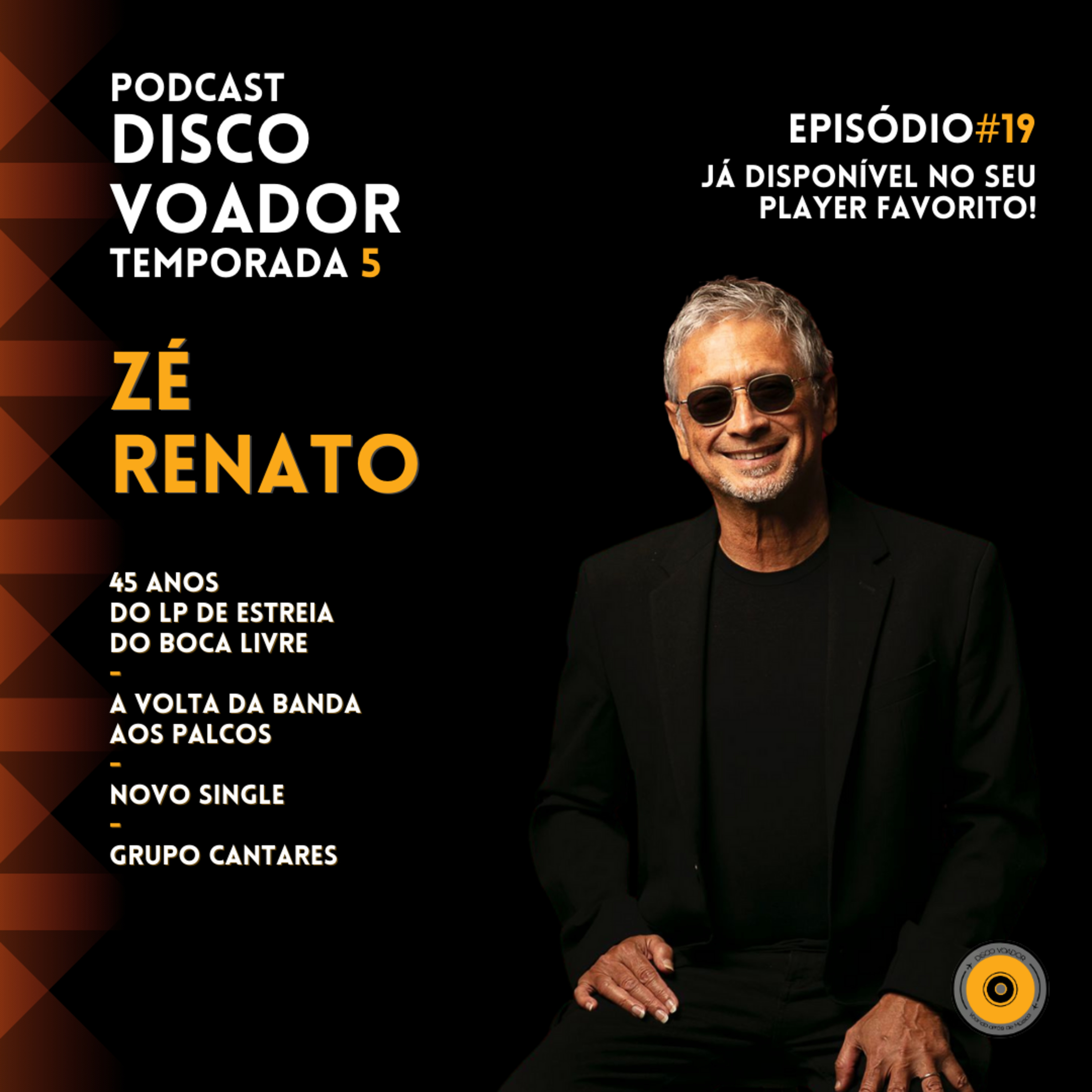 Entrevista com Zé Renato | Disco Voador | Temporada 5 | EP19 episode artwork