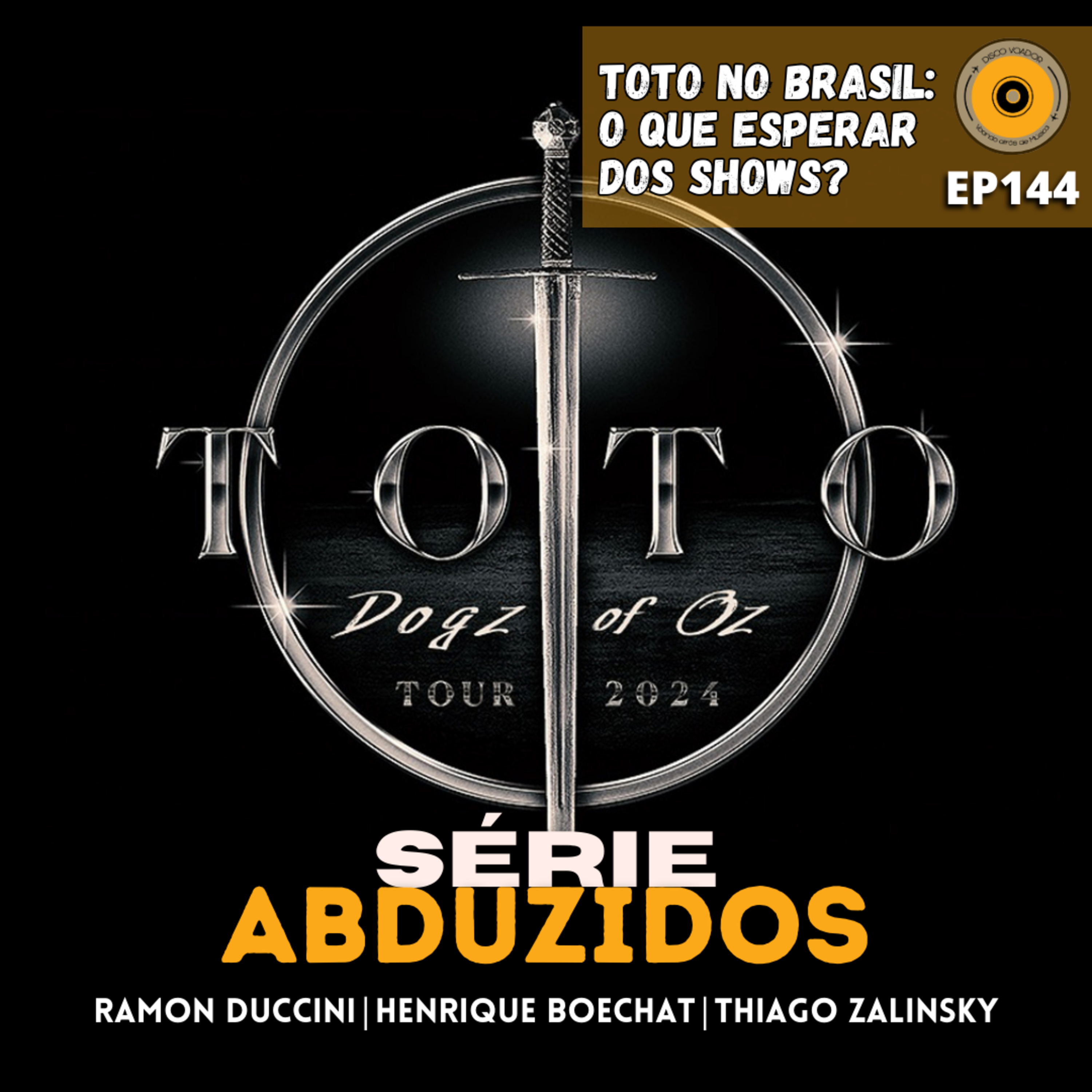 O Que Esperar Dos Shows do Toto No Brasil? | Disco Voador | Série Abduzidos | EP144 episode artwork