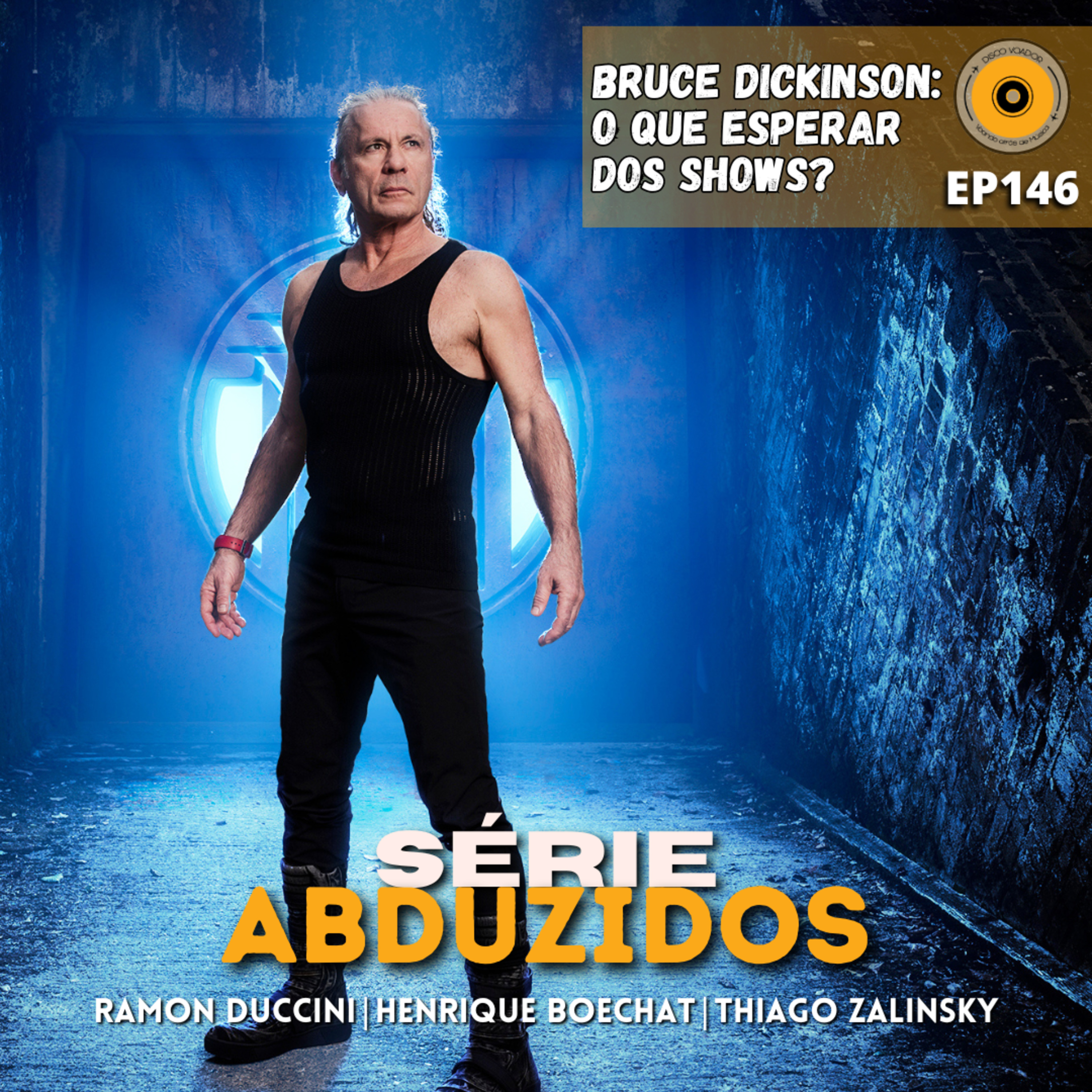 Bruce Dickinson no Brasil: o que esperar dos shows? | Disco Voador | Série Abduzidos | EP146 episode artwork
