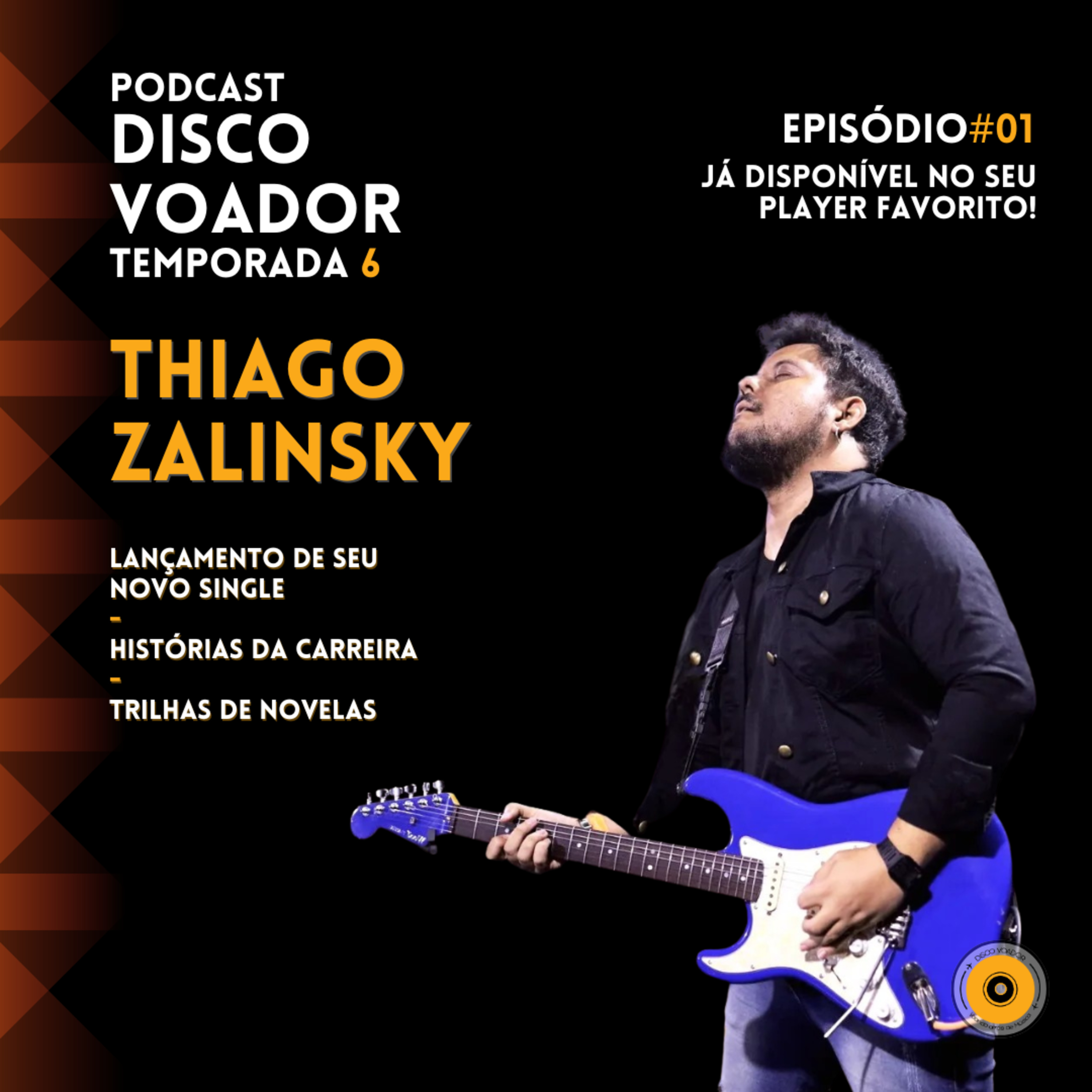 Entrevista com Thiago Zalinsky | Disco Voador | Temporada 6 | EP01 episode artwork