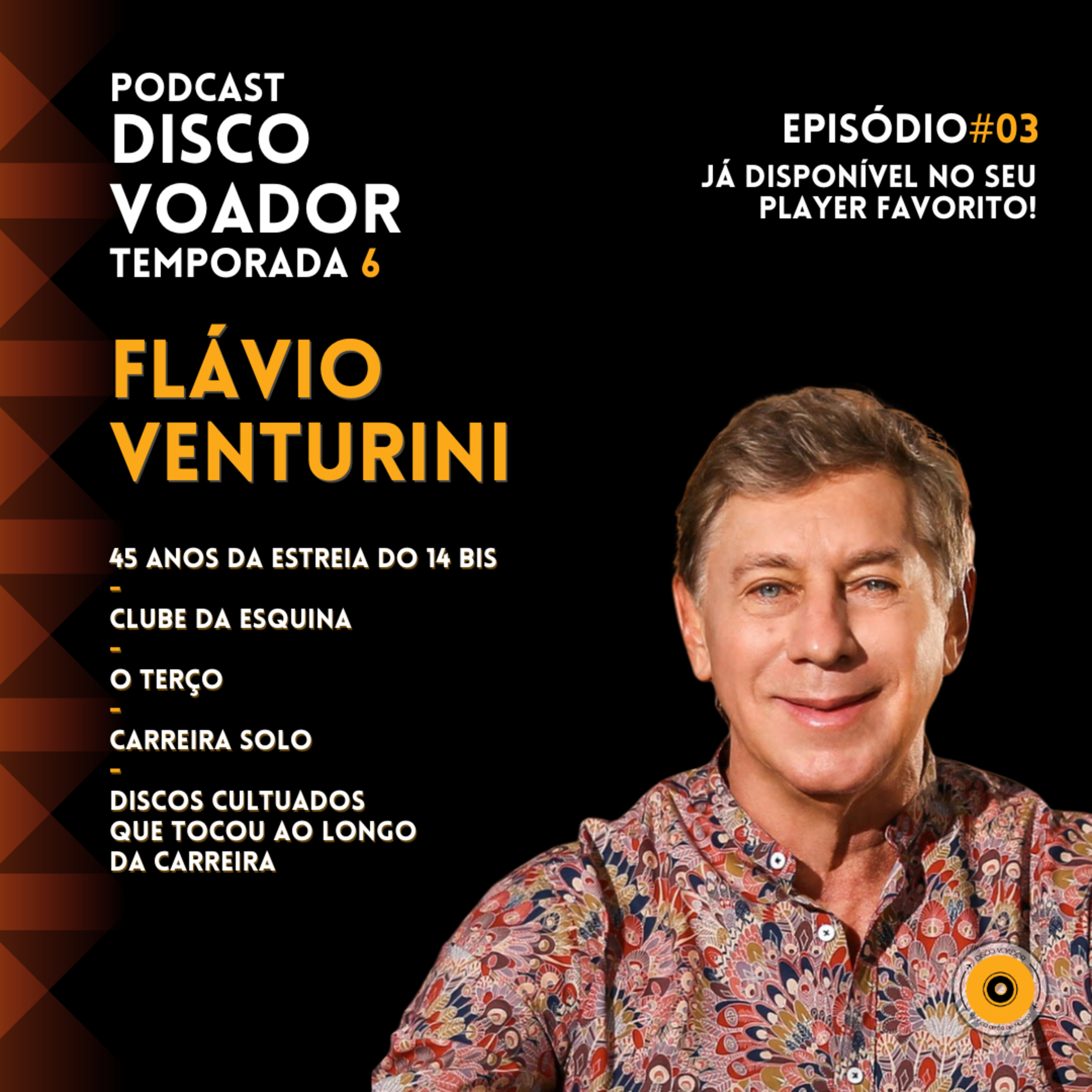 Entrevista com Flávio Venturini | Disco Voador | Temporada 6 | EP03 episode artwork