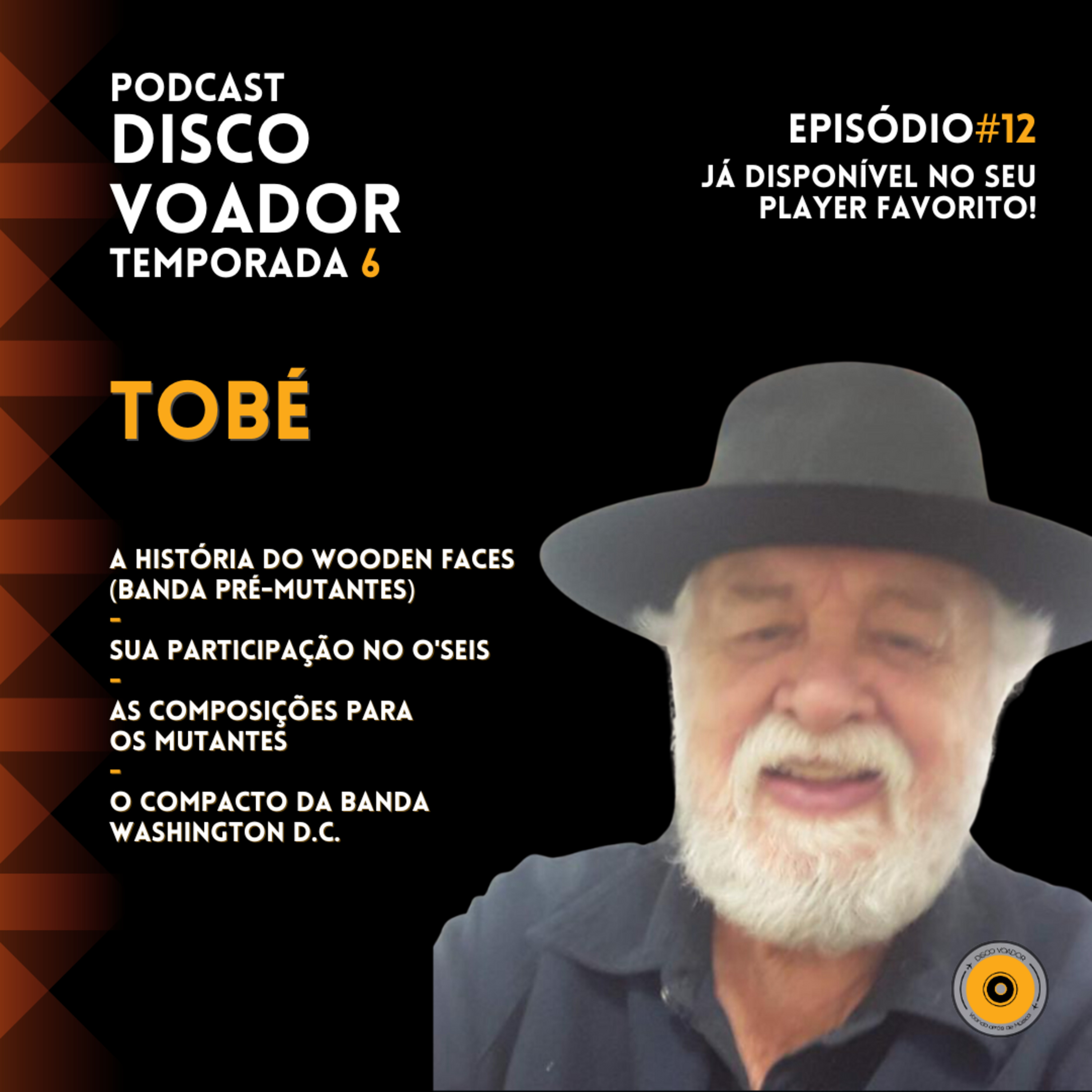 Entrevista com Tobé | Disco Voador | Temporada 6 | EP12 episode artwork