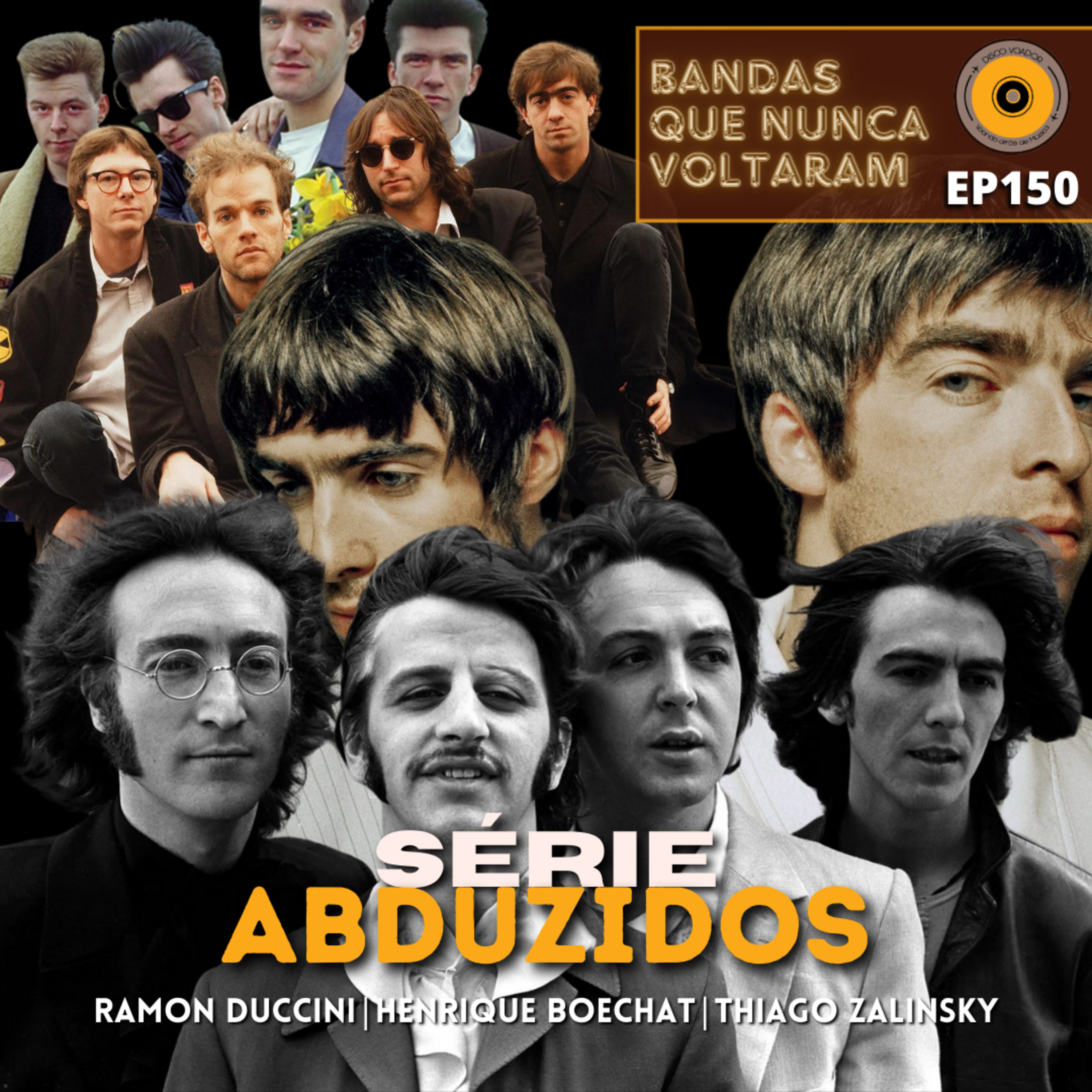Bandas Que Nunca Voltaram | Disco Voador | Série Abduzidos | EP150 episode artwork