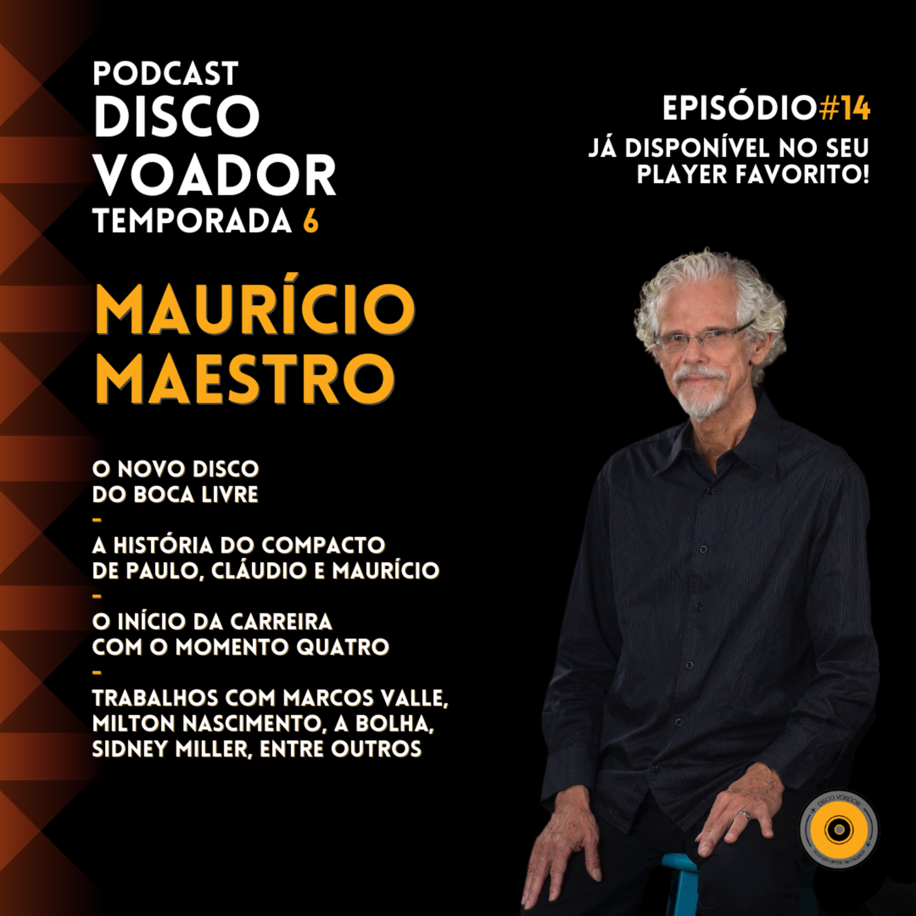 Entrevista com Maurício Maestro | Disco Voador | Temporada 6 | EP14 episode artwork