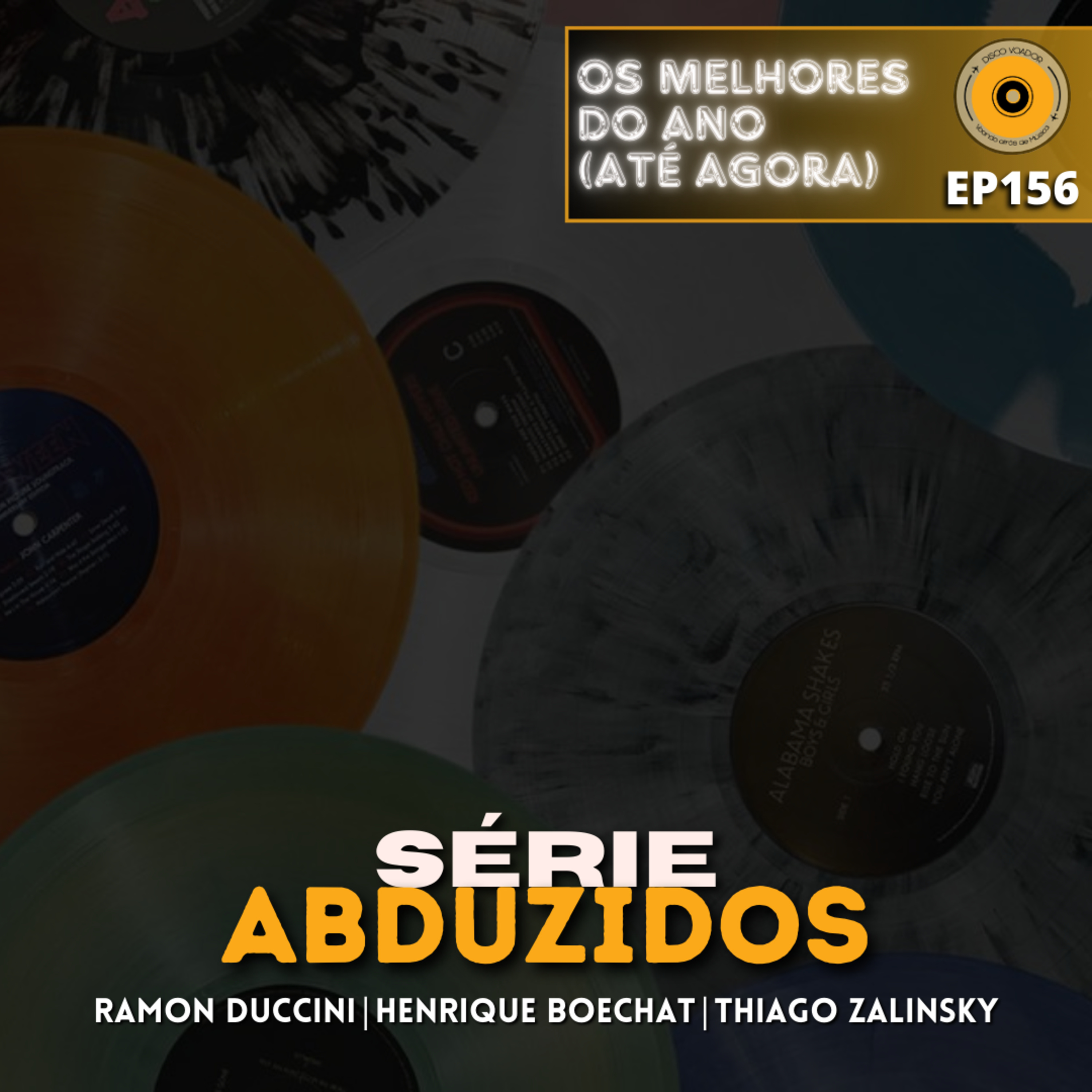 Os Melhores do Ano (até agora...) | Disco Voador | Série Abduzidos | EP156 episode artwork