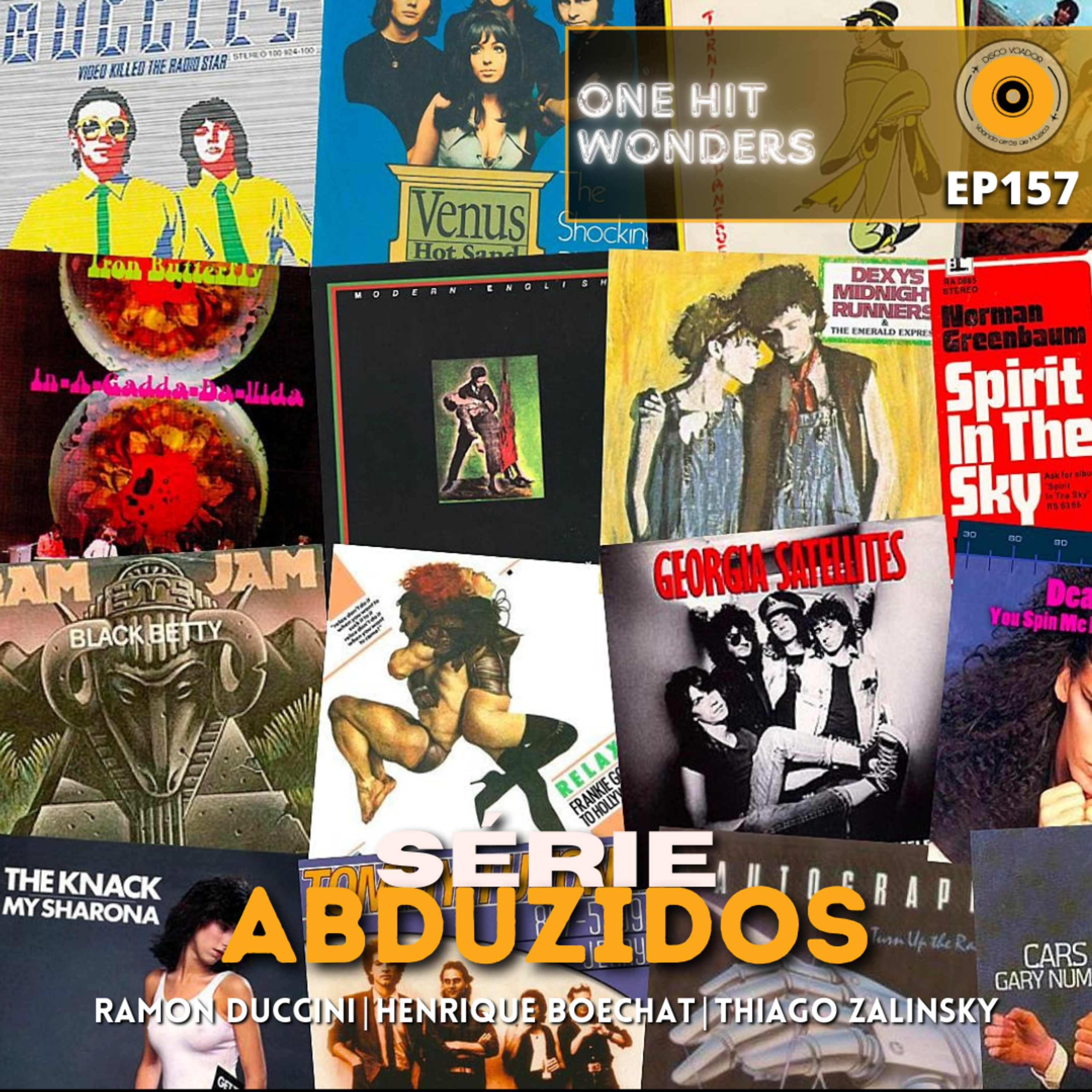 One Hit Wonders | Disco Voador | Série Abduzidos | EP157 episode artwork