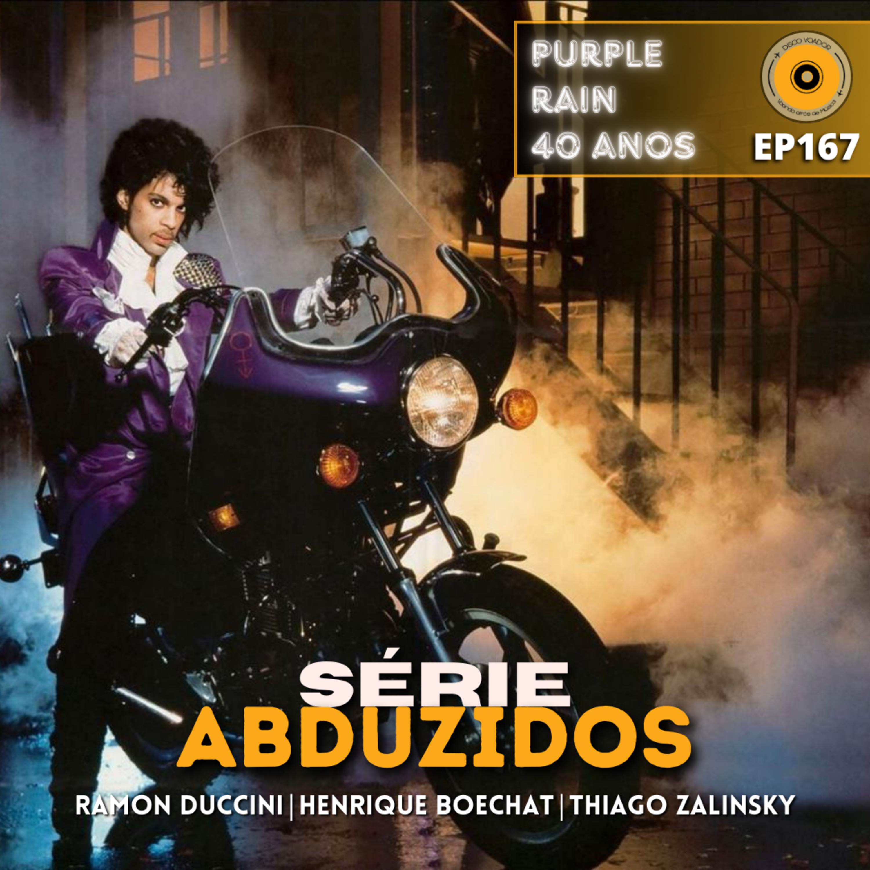 Purple Rain 40 Anos | Disco Voador | Série Abduzidos | EP167 episode artwork