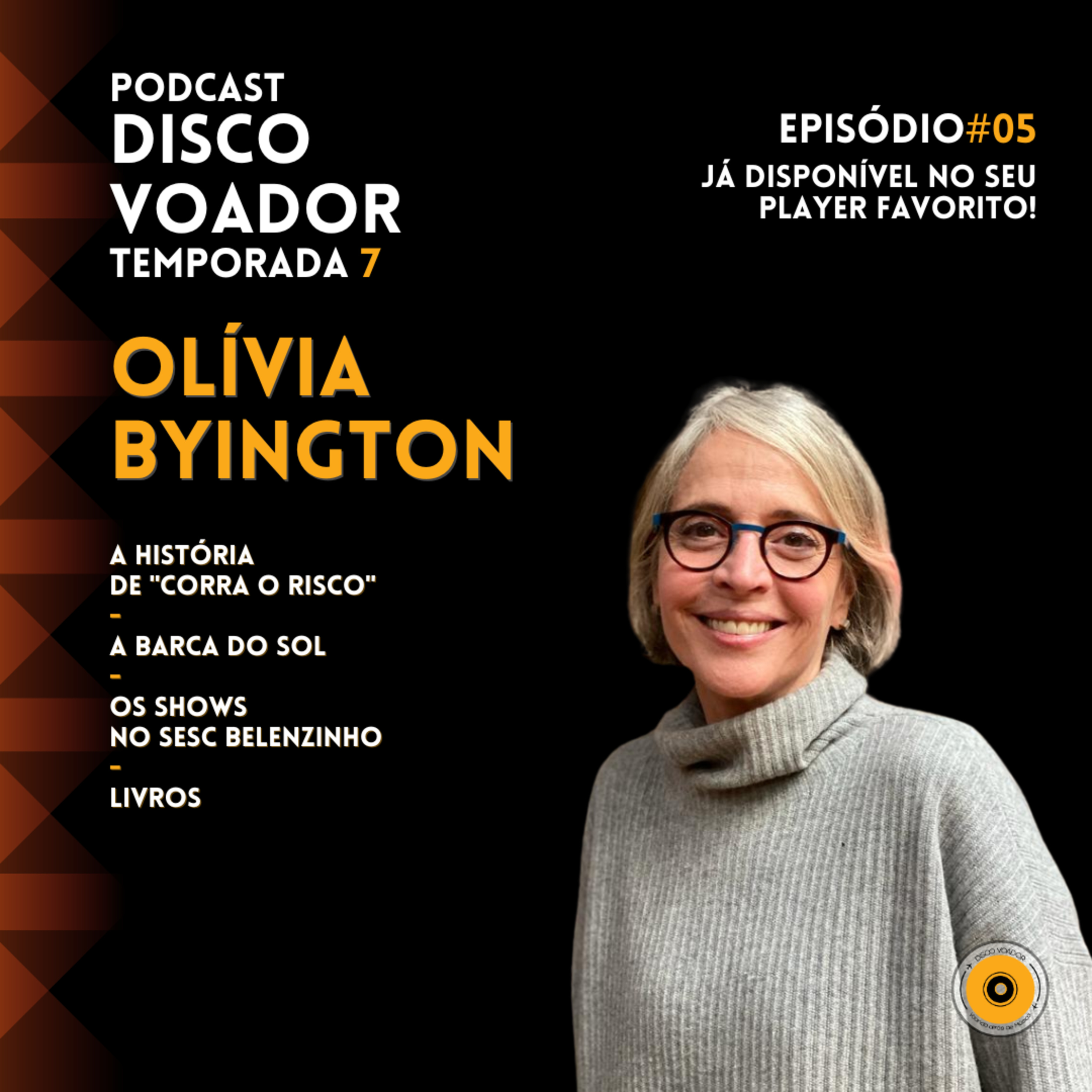 Entrevista com Olívia Byington | Disco Voador | Temporada 7 | EP05 episode artwork