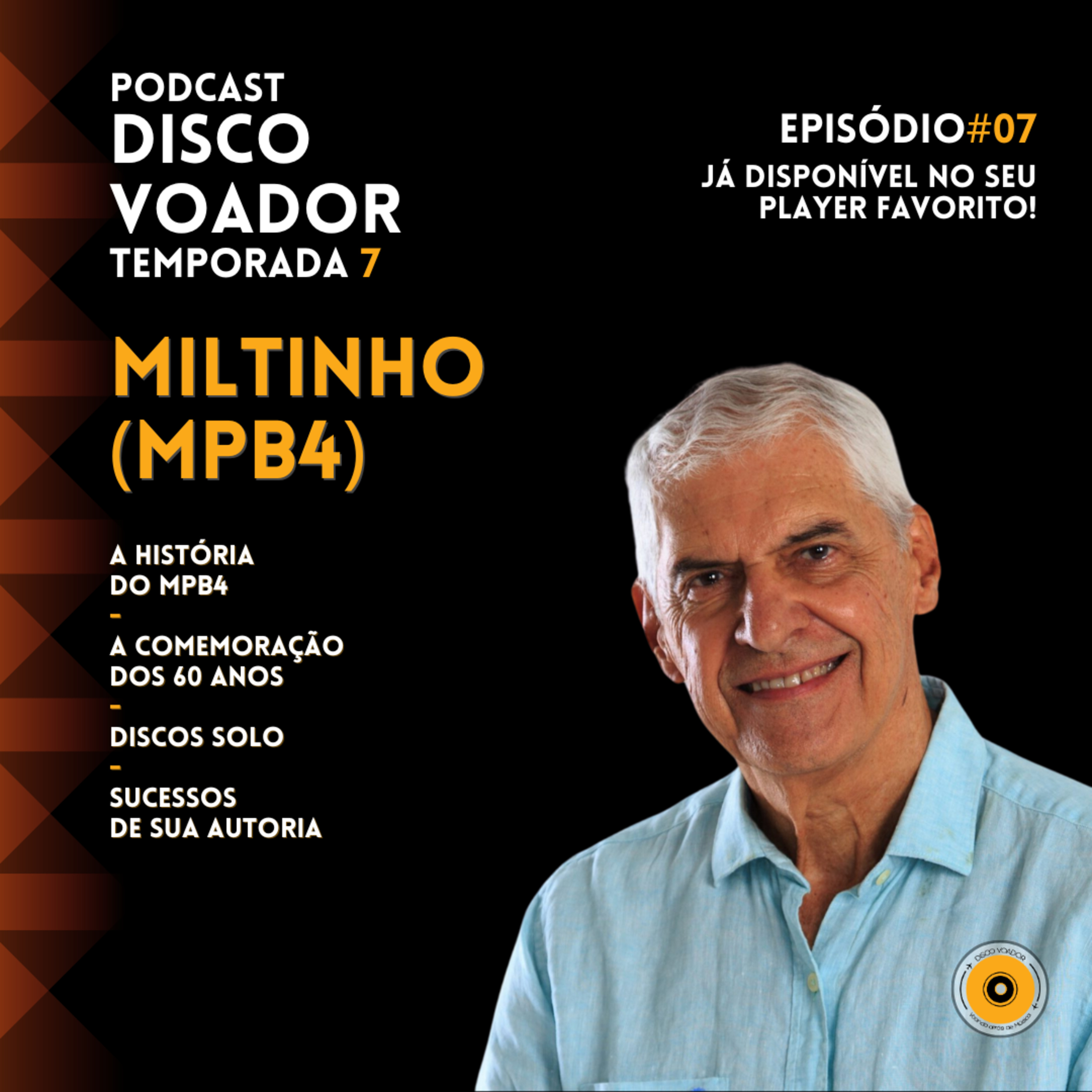 Entrevista com Miltinho (MPB4) | Disco Voador | Temporada 7 | EP07 episode artwork
