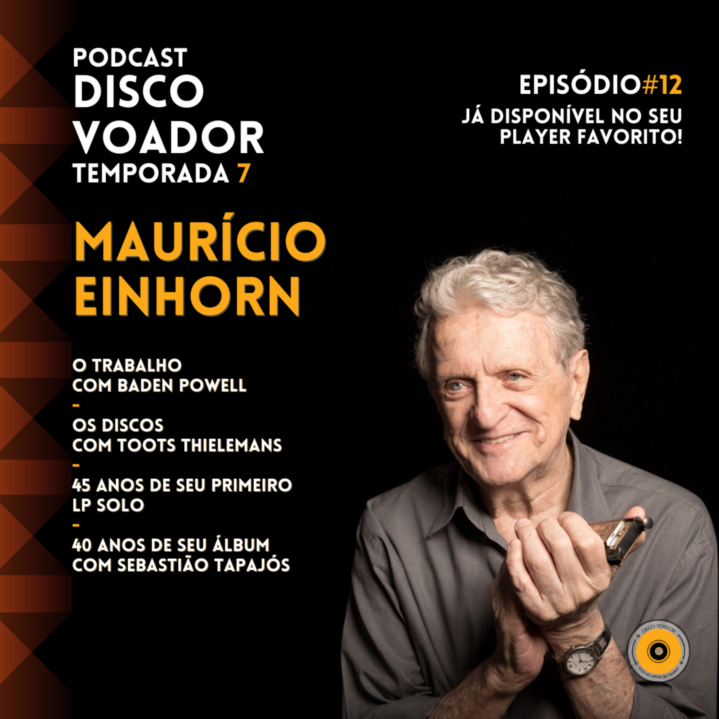 Entrevista com Maurício Einhorn | Disco Voador | Temporada 7 | EP12 episode artwork