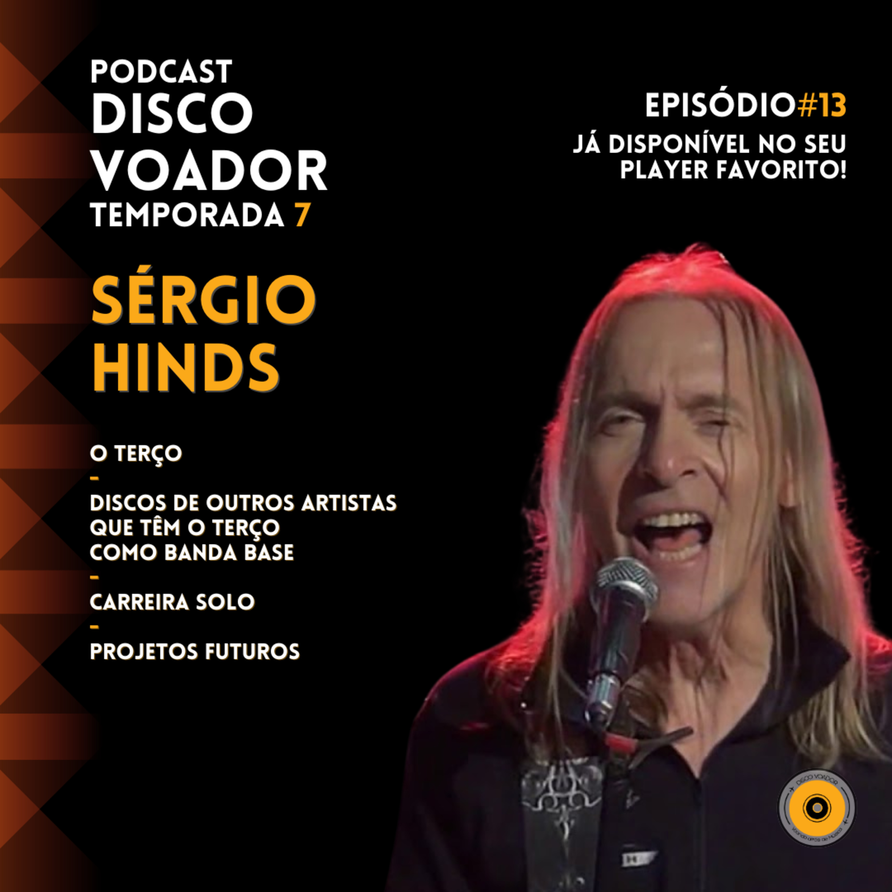 Entrevista com Sérgio Hinds | Disco Voador | Temporada 7 | EP13 episode artwork