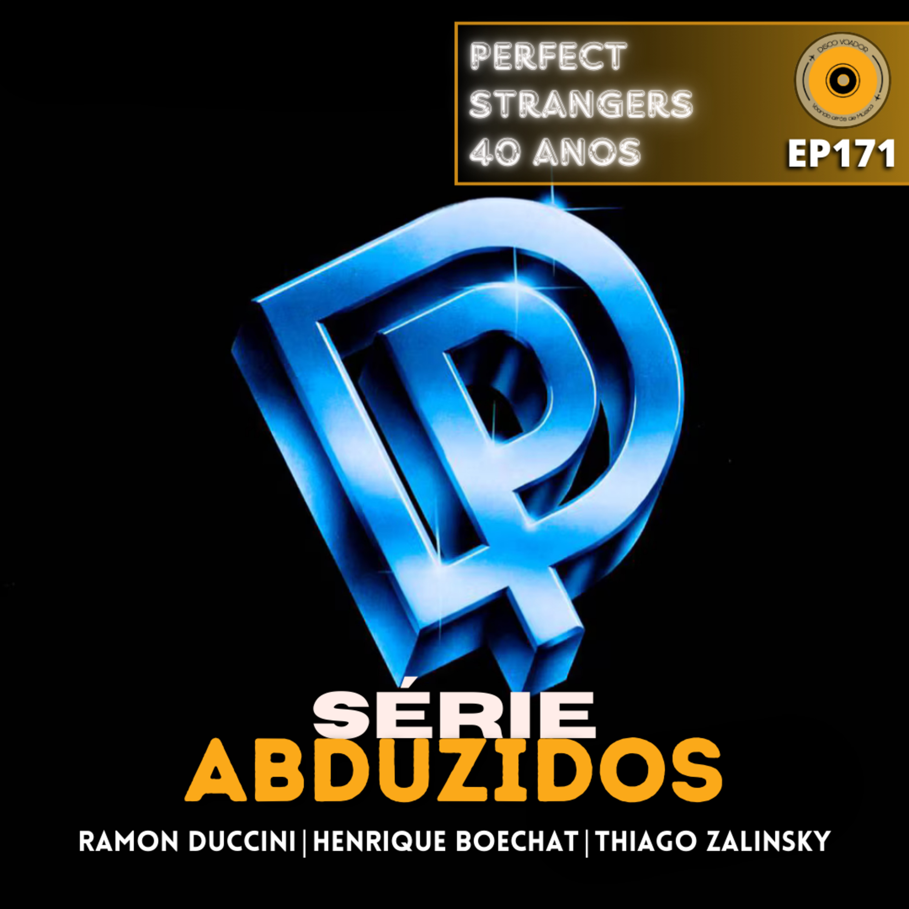 Deep Purple Perfect Strangers - 40 Anos | Disco Voador | Série Abduzidos | EP171 episode artwork