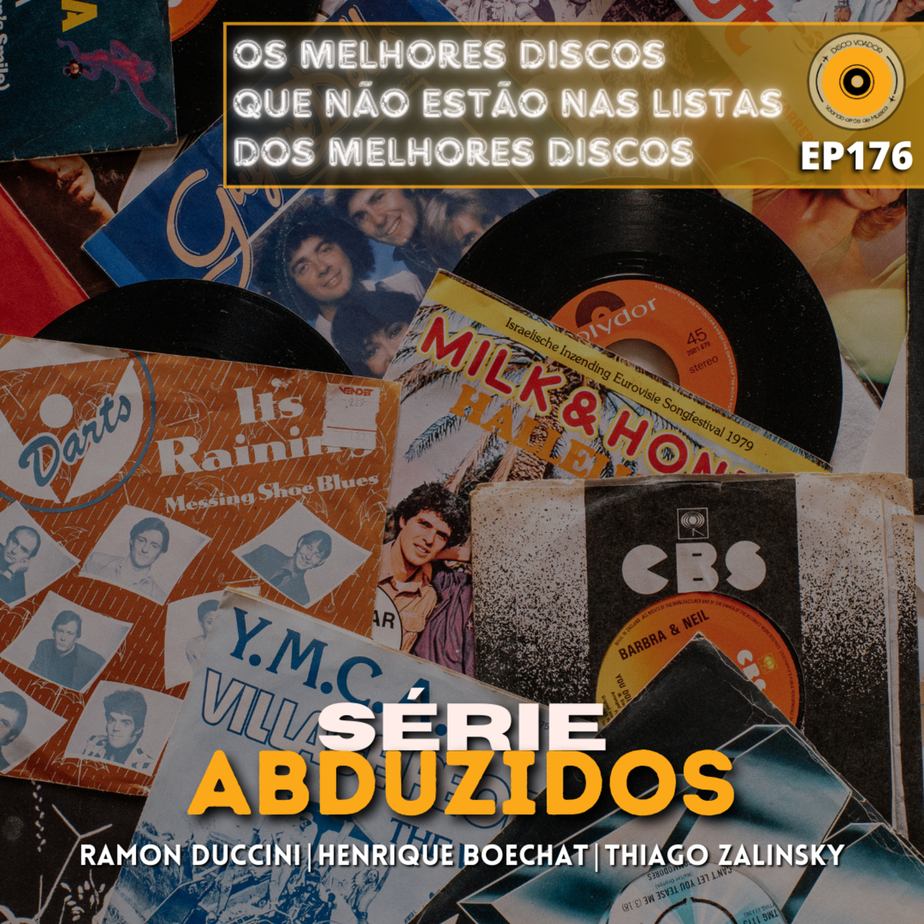 Os Melhores Discos Que Não Estão Nas Listas Dos Melhores Discos | Disco Voador | Série Abduzidos | EP176 episode artwork