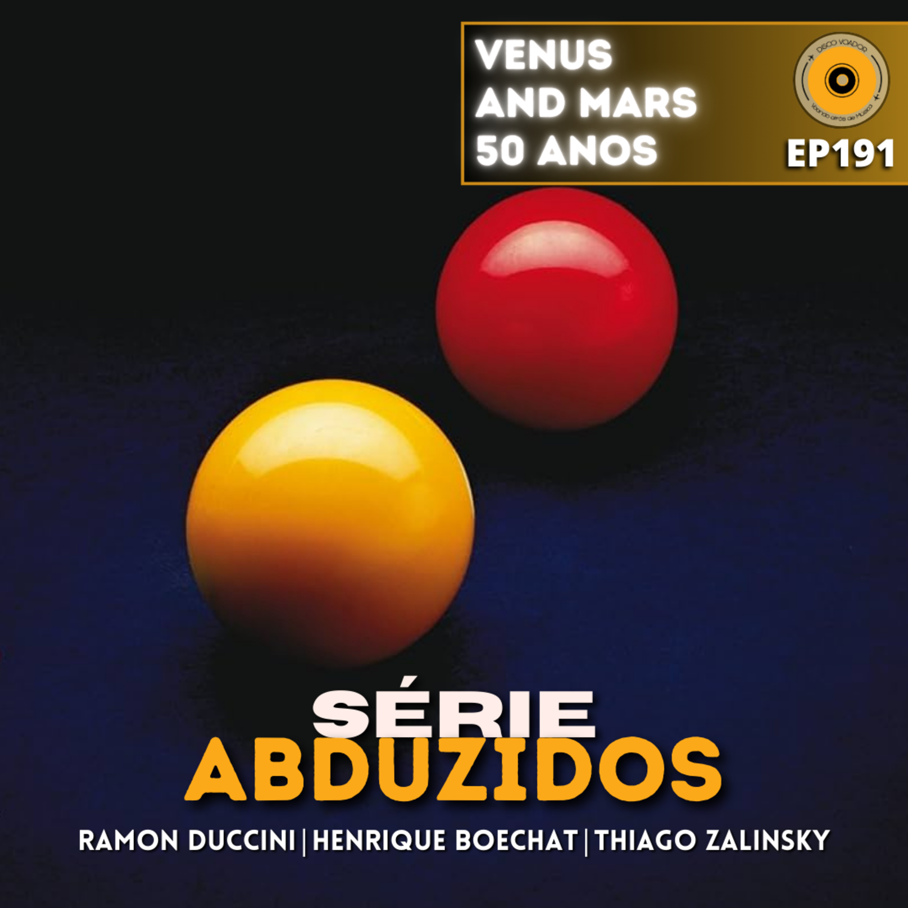 Venus And Mars - 50 Anos | Disco Voador | Série Abduzidos | EP191 episode artwork