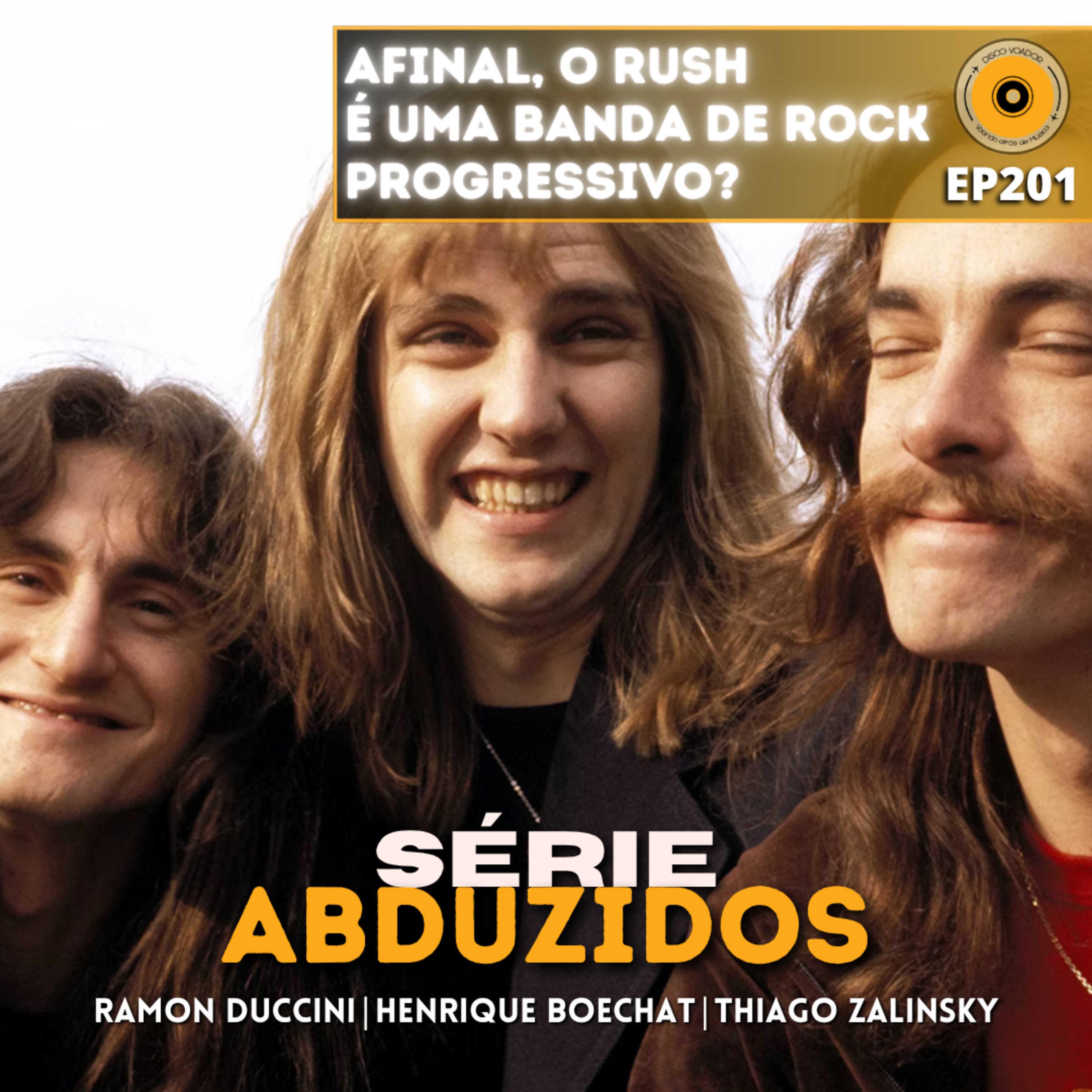 Afinal, o Rush é uma banda de Rock Progressivo? | Disco Voador | Série Abduzidos | EP201 episode artwork