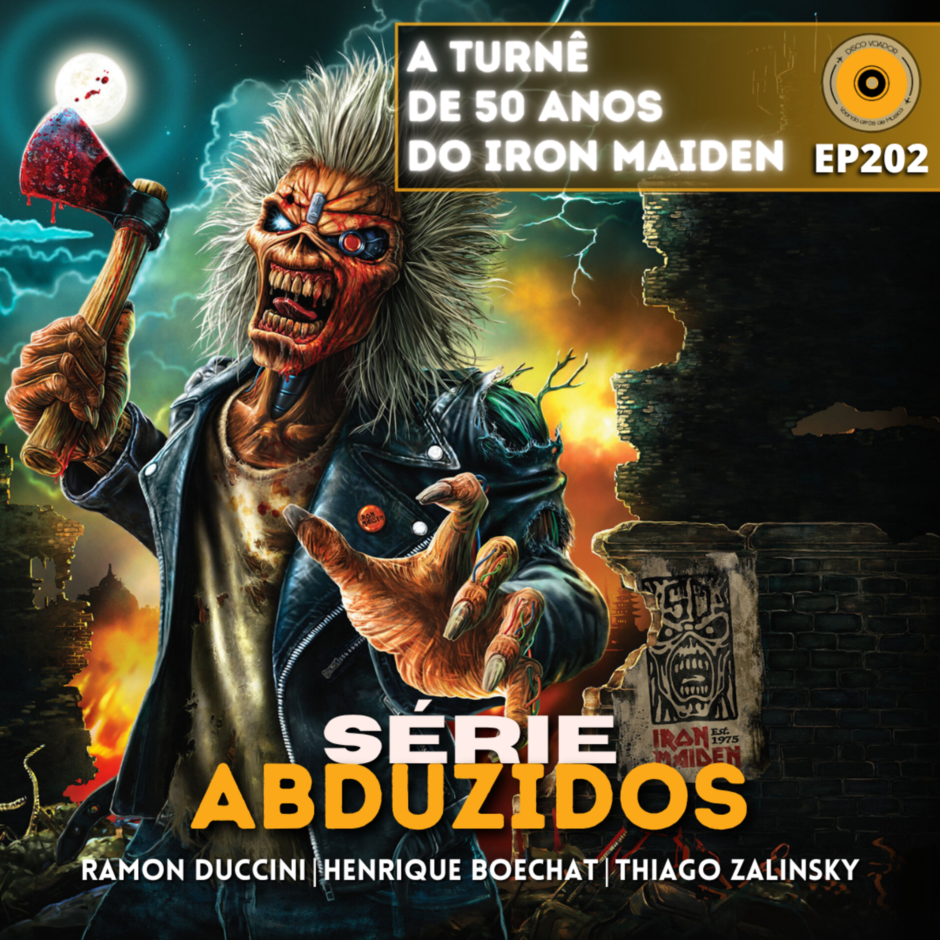 A Turnê de 50 Anos do Iron Maiden | Disco Voador | Série Abduzidos | EP202 episode artwork