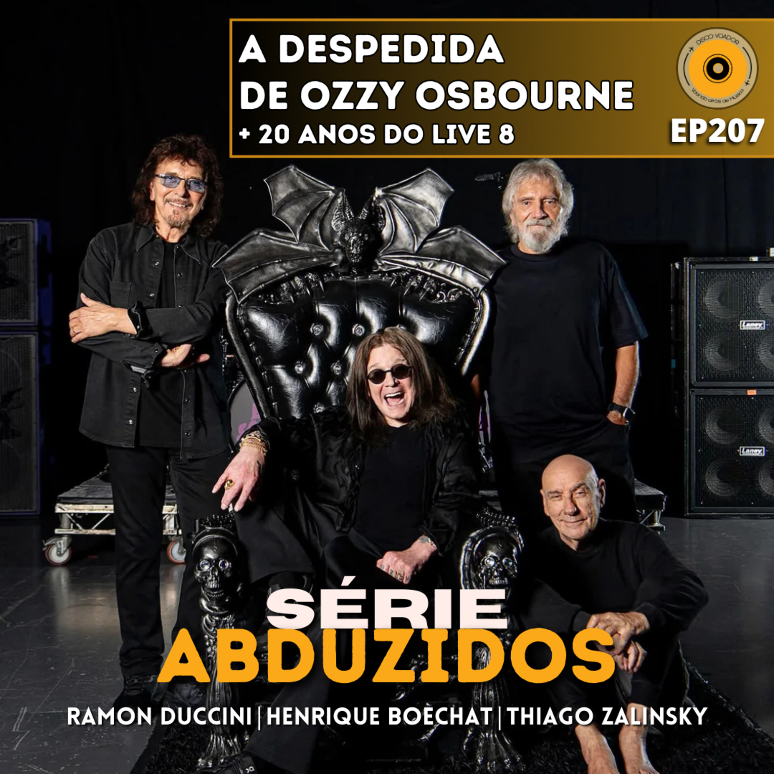 A Despedida de Ozzy Osbourne + 20 Anos do Live 8 | Disco Voador | Série Abduzidos | EP207 episode artwork