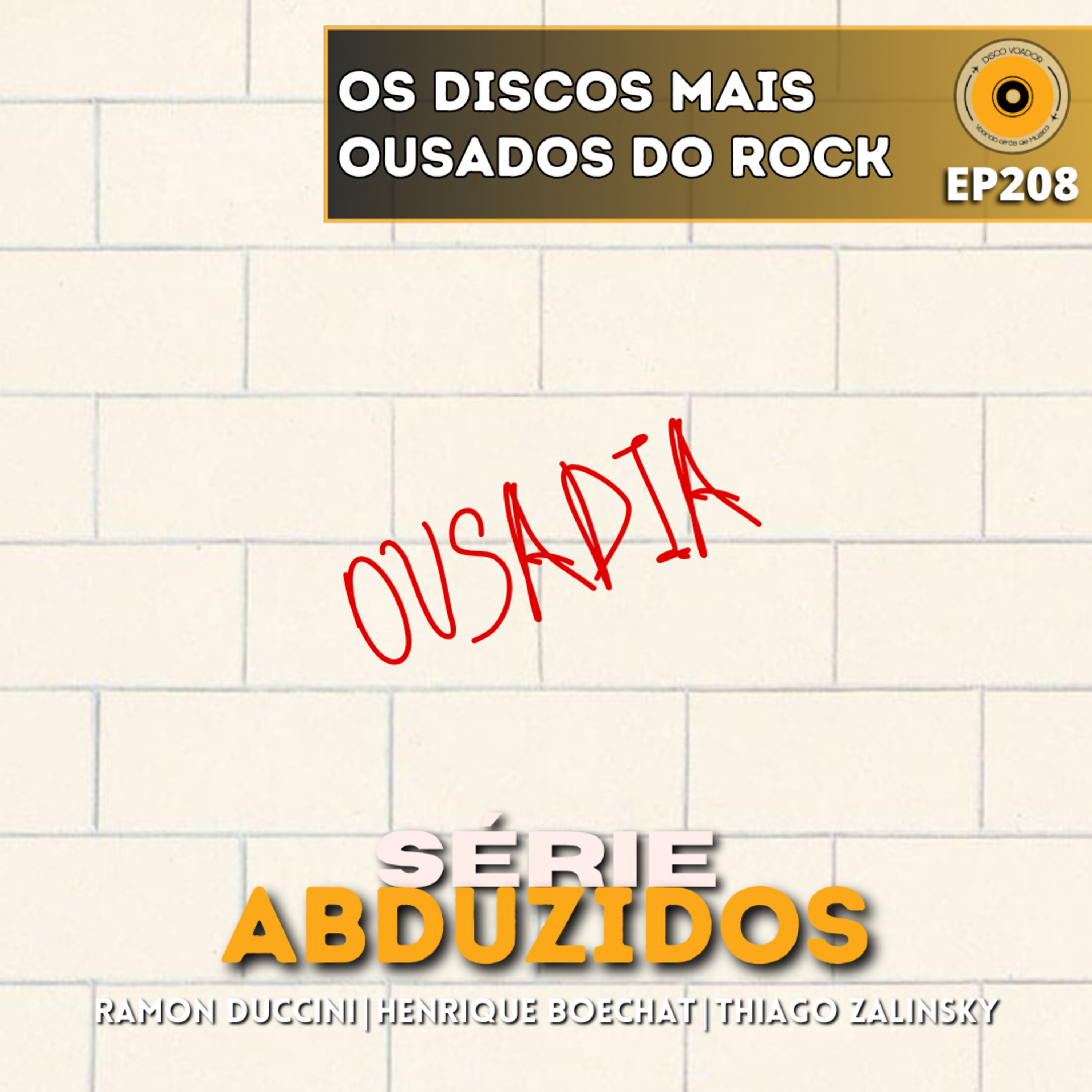 Os Discos Mais Ousados do Rock | Disco Voador | Série Abduzidos | EP208 episode artwork