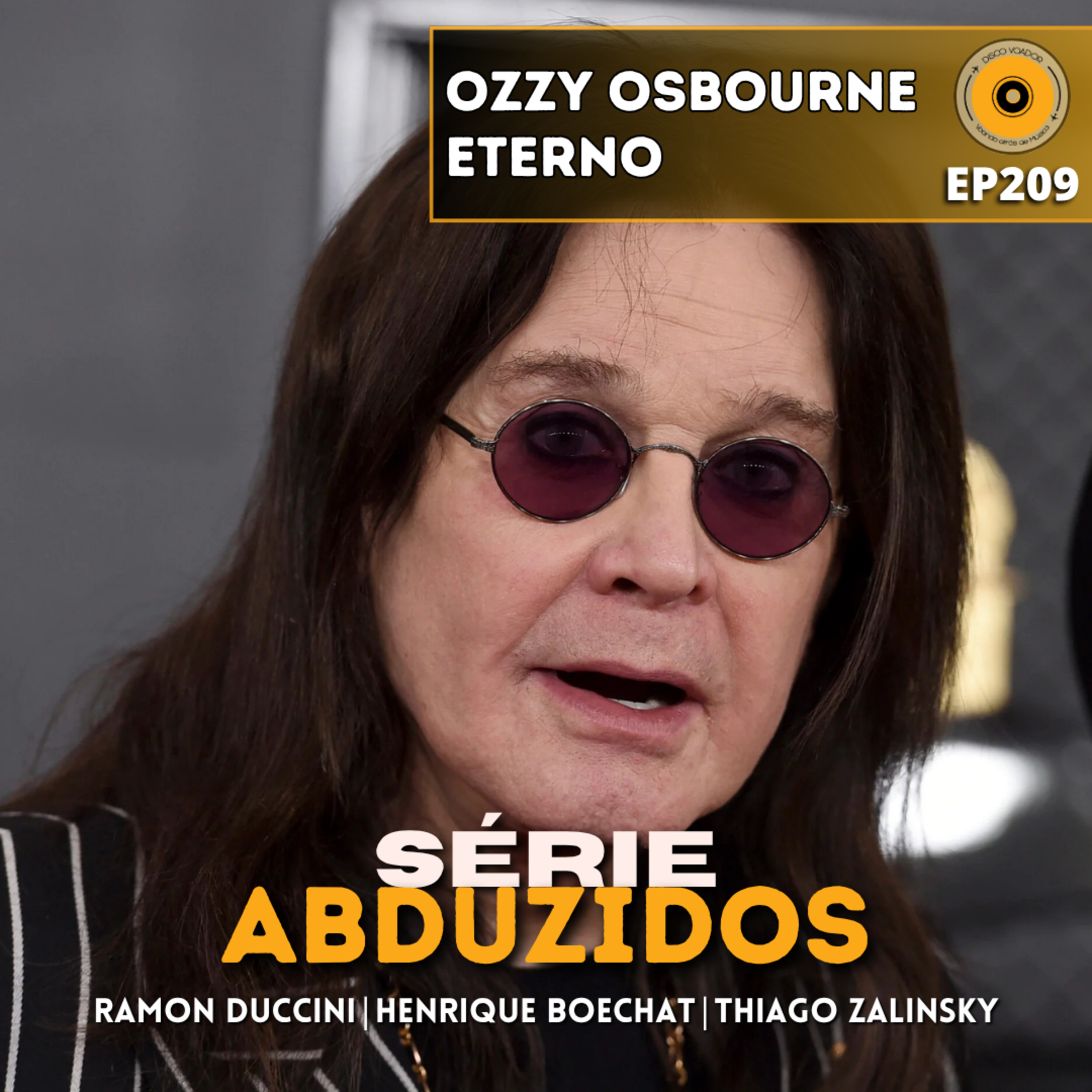 Ozzy Osbourne Eterno | Disco Voador | Série Abduzidos | EP209 episode artwork