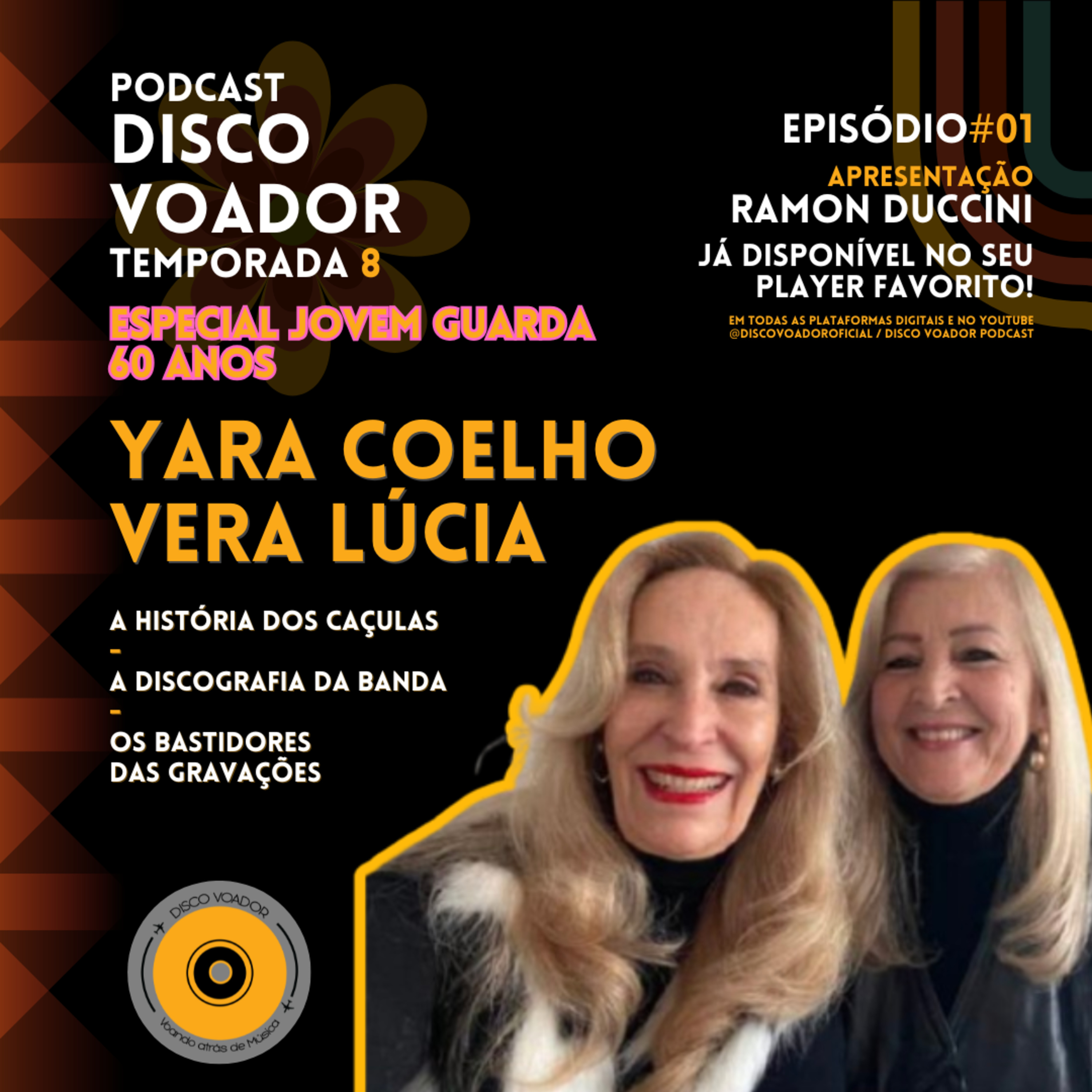 Entrevista com Yara Coelho & Vera Lúcia (Os Caçulas) | 60 Anos de Jovem Guarda | Disco Voador | Temporada 8 | EP01 episode artwork