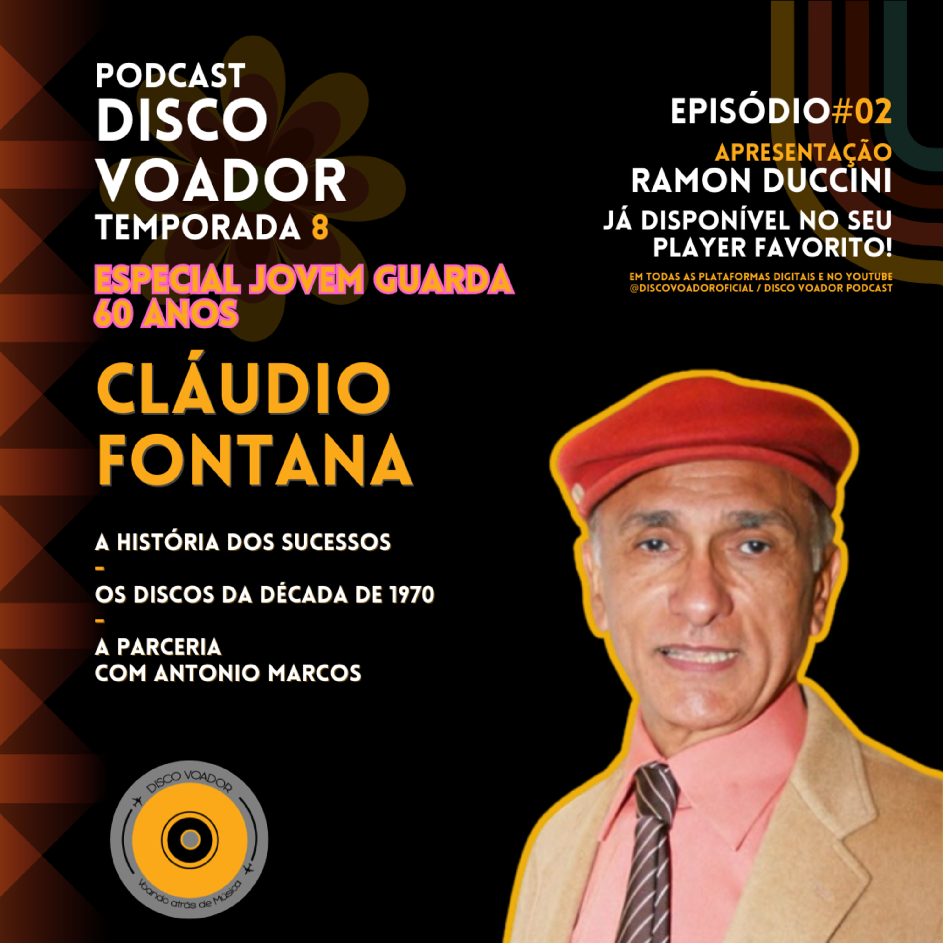 Entrevista com Cláudio Fontana | 60 Anos de Jovem Guarda | Disco Voador | Temporada 8 | EP02 episode artwork