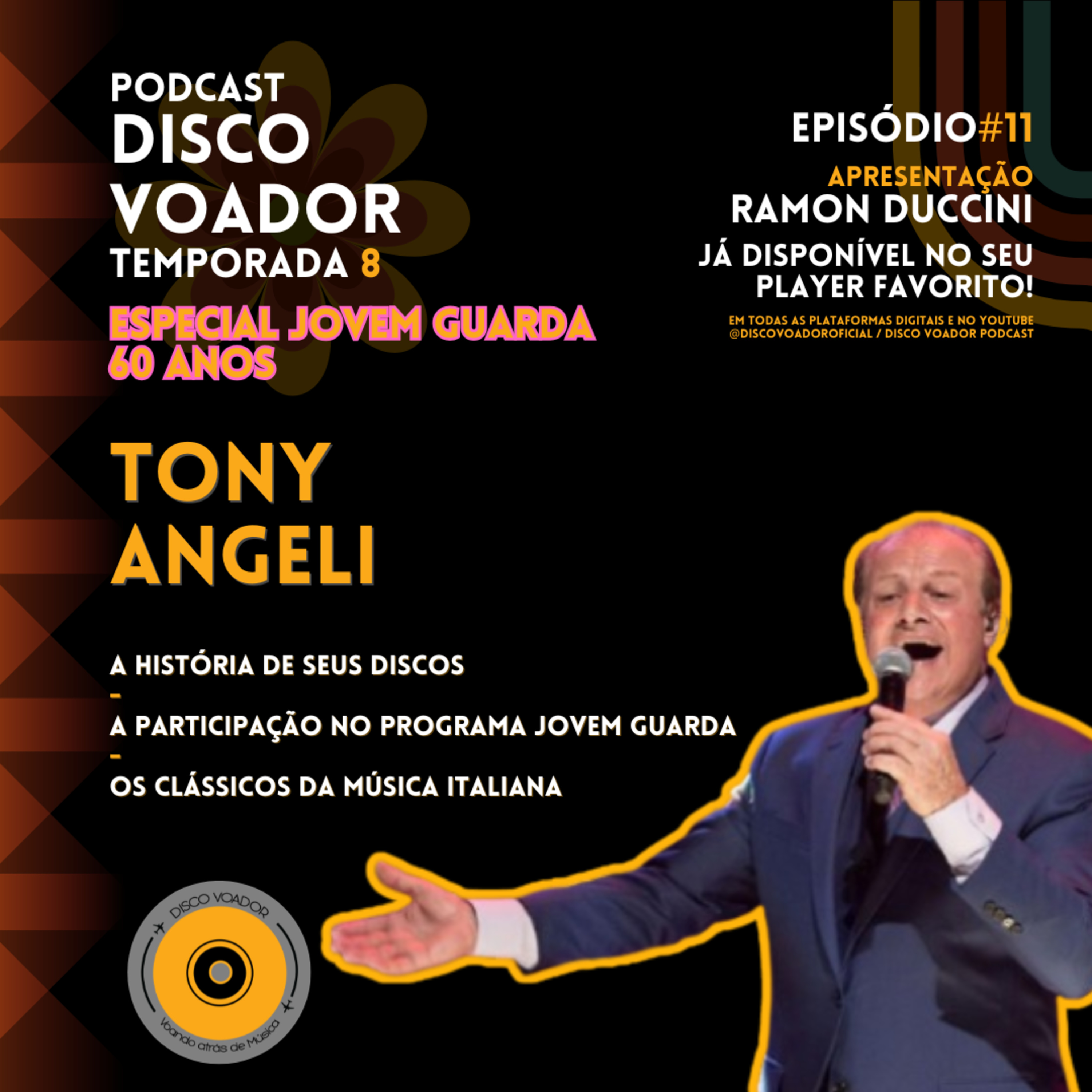 Entrevista com Tony Angeli | 60 Anos de Jovem Guarda | Disco Voador | Temporada 8 | EP11 episode artwork