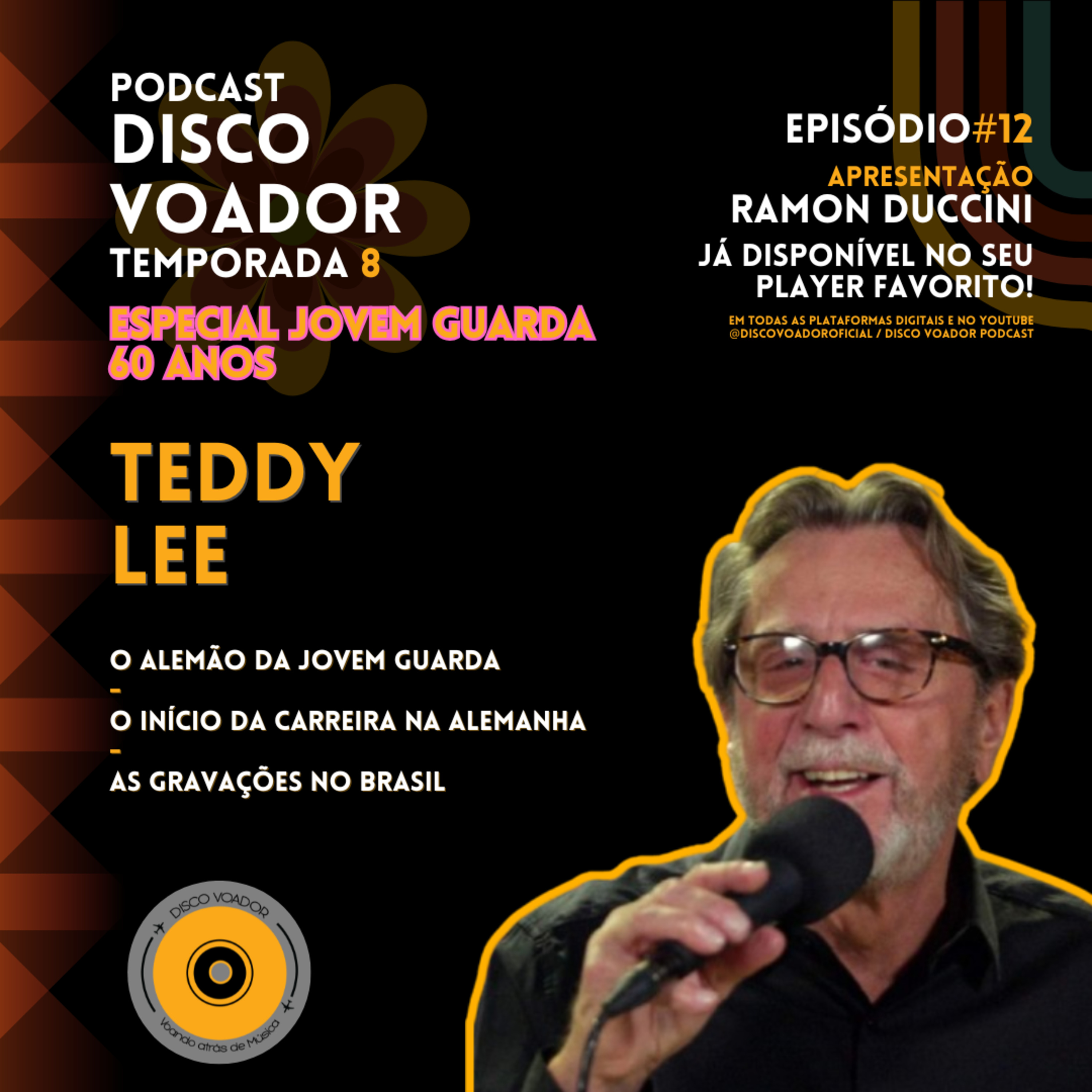 Entrevista com Teddy Lee | 60 Anos de Jovem Guarda | Disco Voador | Temporada 8 | EP12 episode artwork