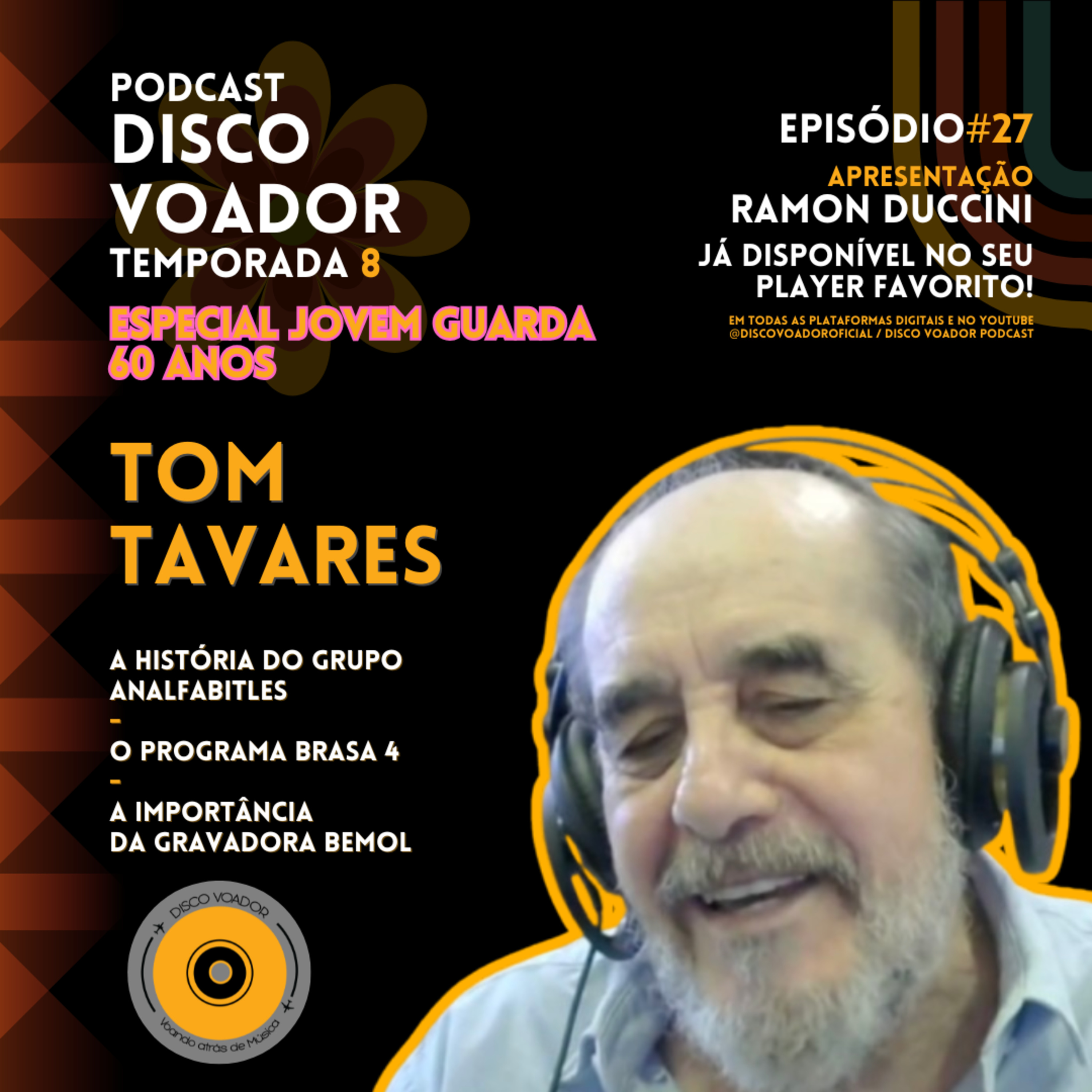 Entrevista com Tom Tavares (Analfabitles) | 60 Anos de Jovem Guarda | Disco Voador | Temp 8 | EP27