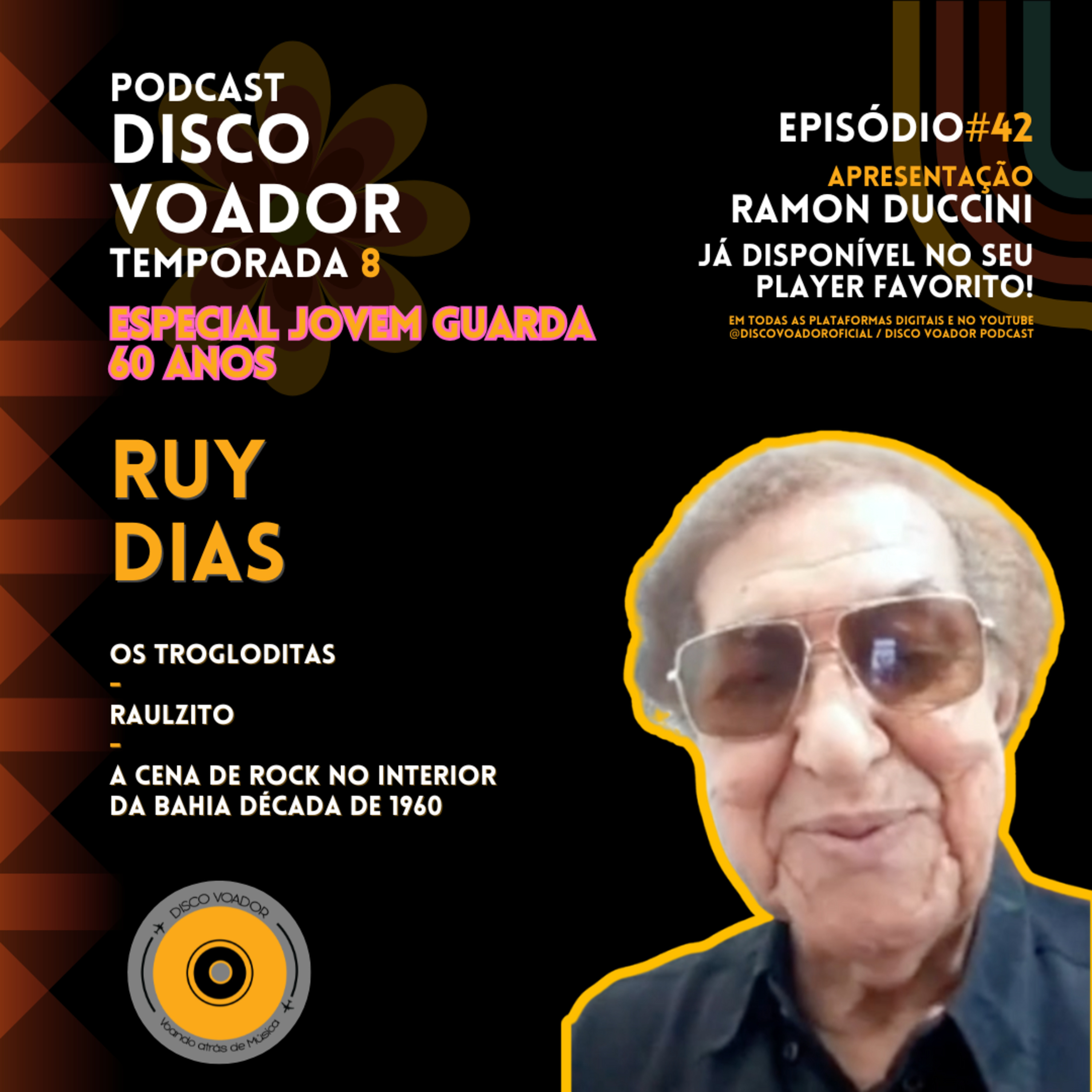 Entrevista com Ruy Dias (Os Trogloditas) | 60 Anos de Jovem Guarda | Disco Voador | Temp 8 | EP42 episode artwork