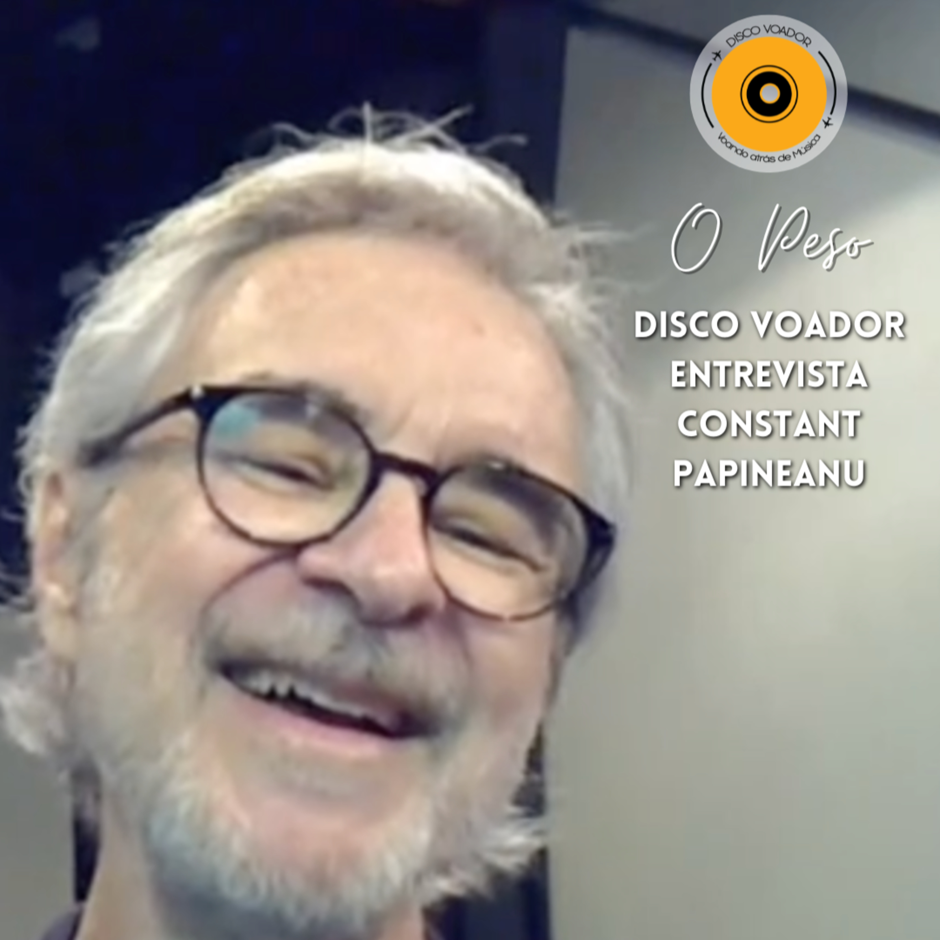 O Peso | Disco Voador Entrevista Constant Papineanu episode artwork