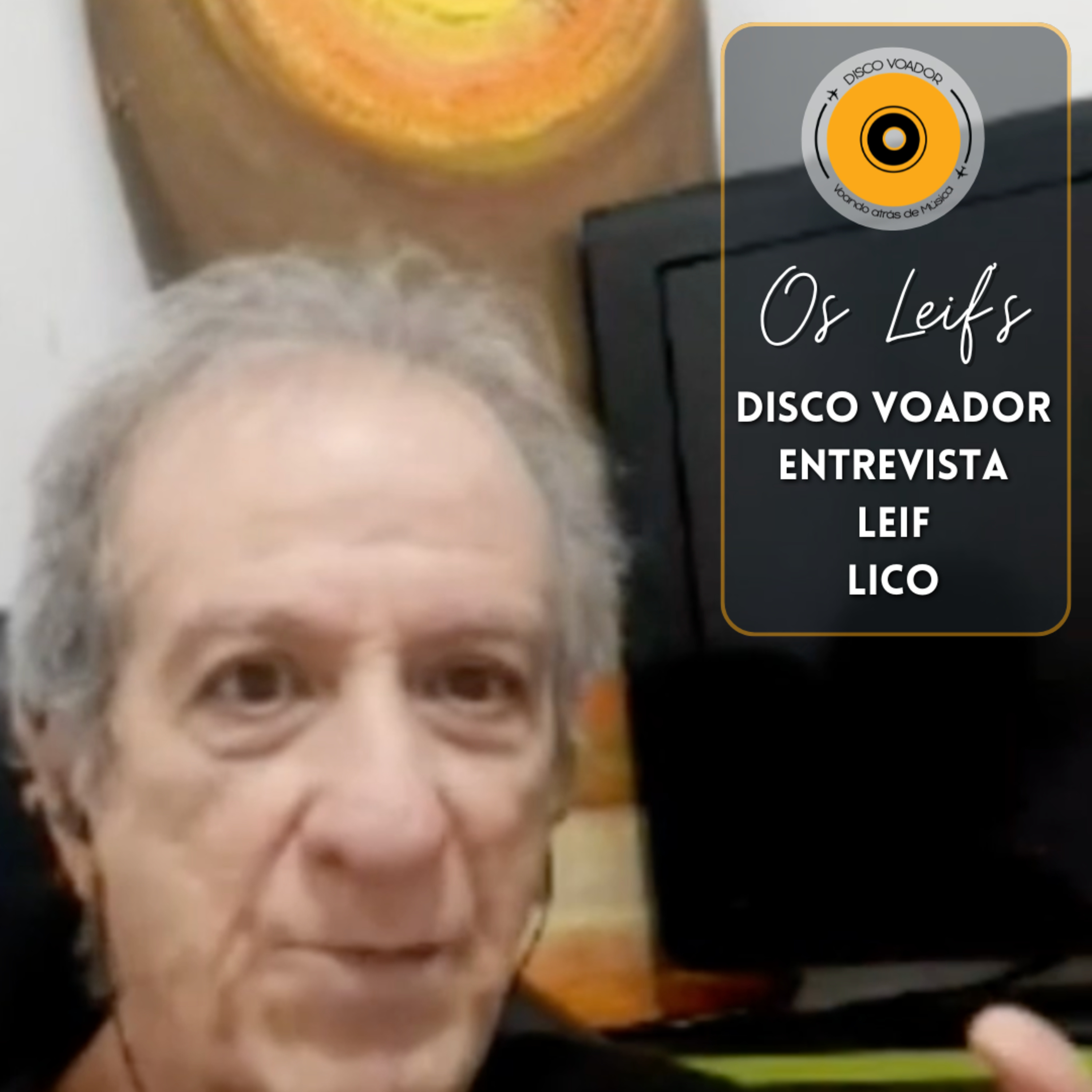 Os Leif's | Disco Voador Entrevista Leif Lico episode artwork