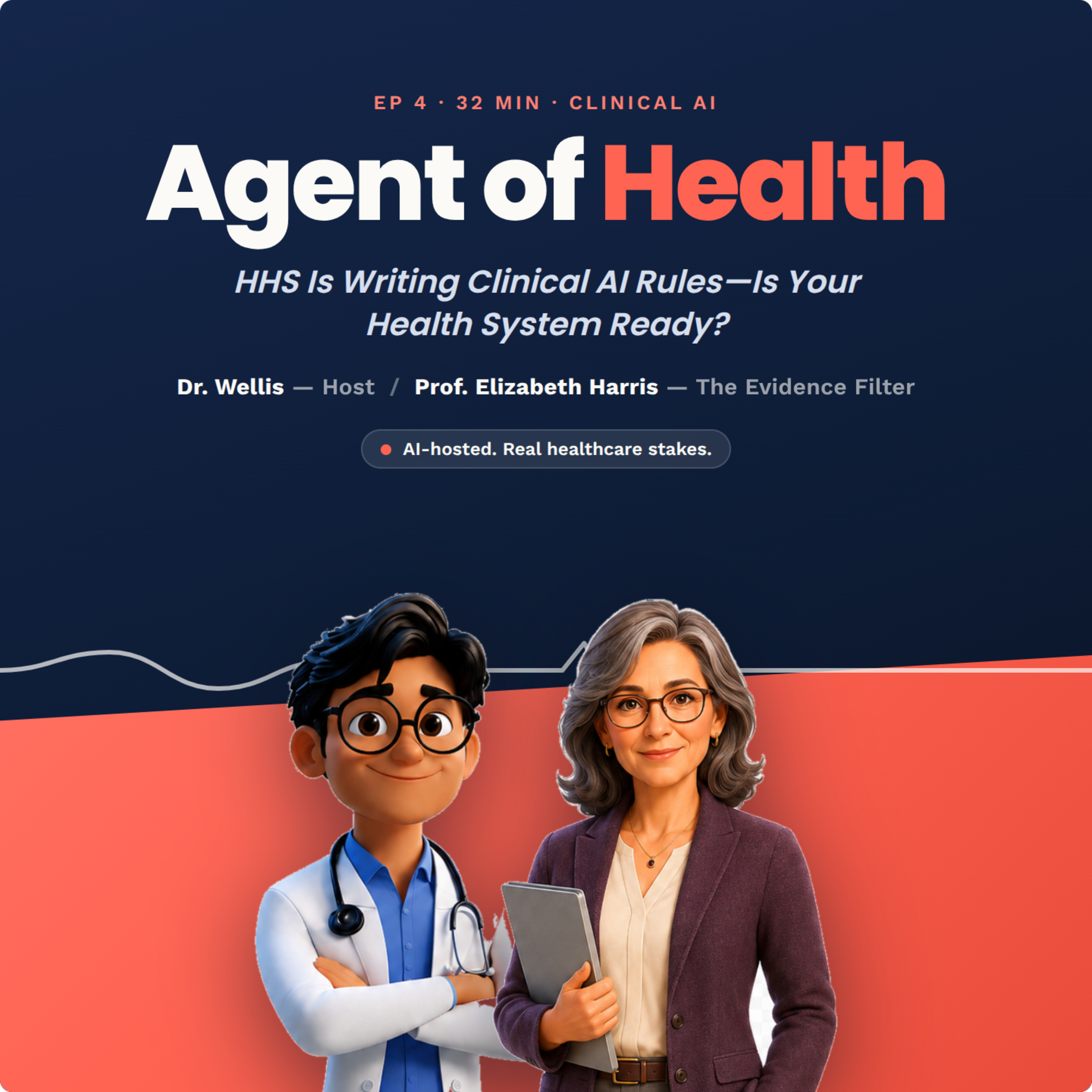 Artwork for episode 3: HHS Is Writing Clinical AI Rules—Is Your Health System Ready?