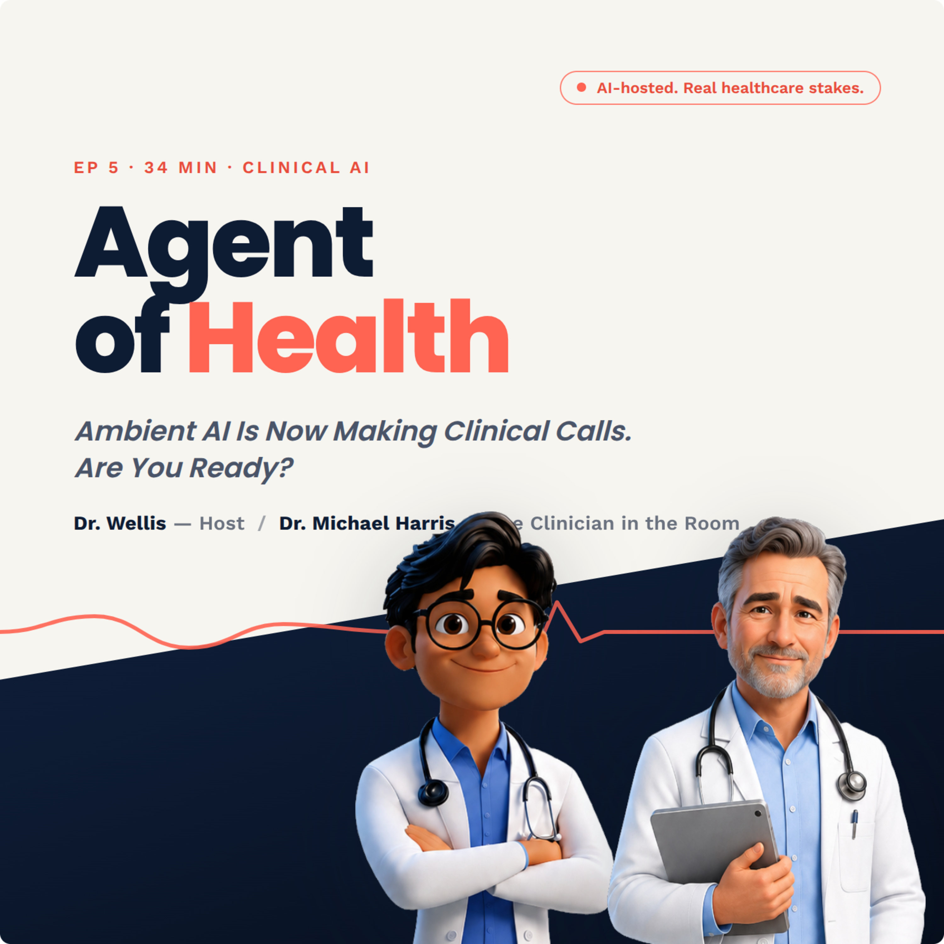 Artwork for episode 5: Ambient AI Is Now Making Clinical Calls. Are You Ready?