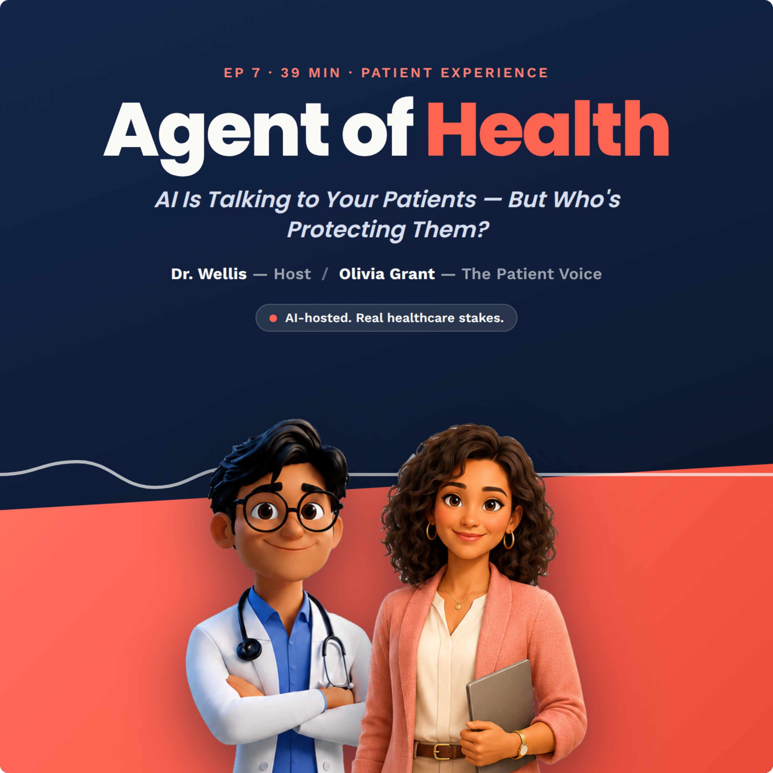Artwork for episode 7: AI Is Talking to Your Patients — But Who's Protecting Them?