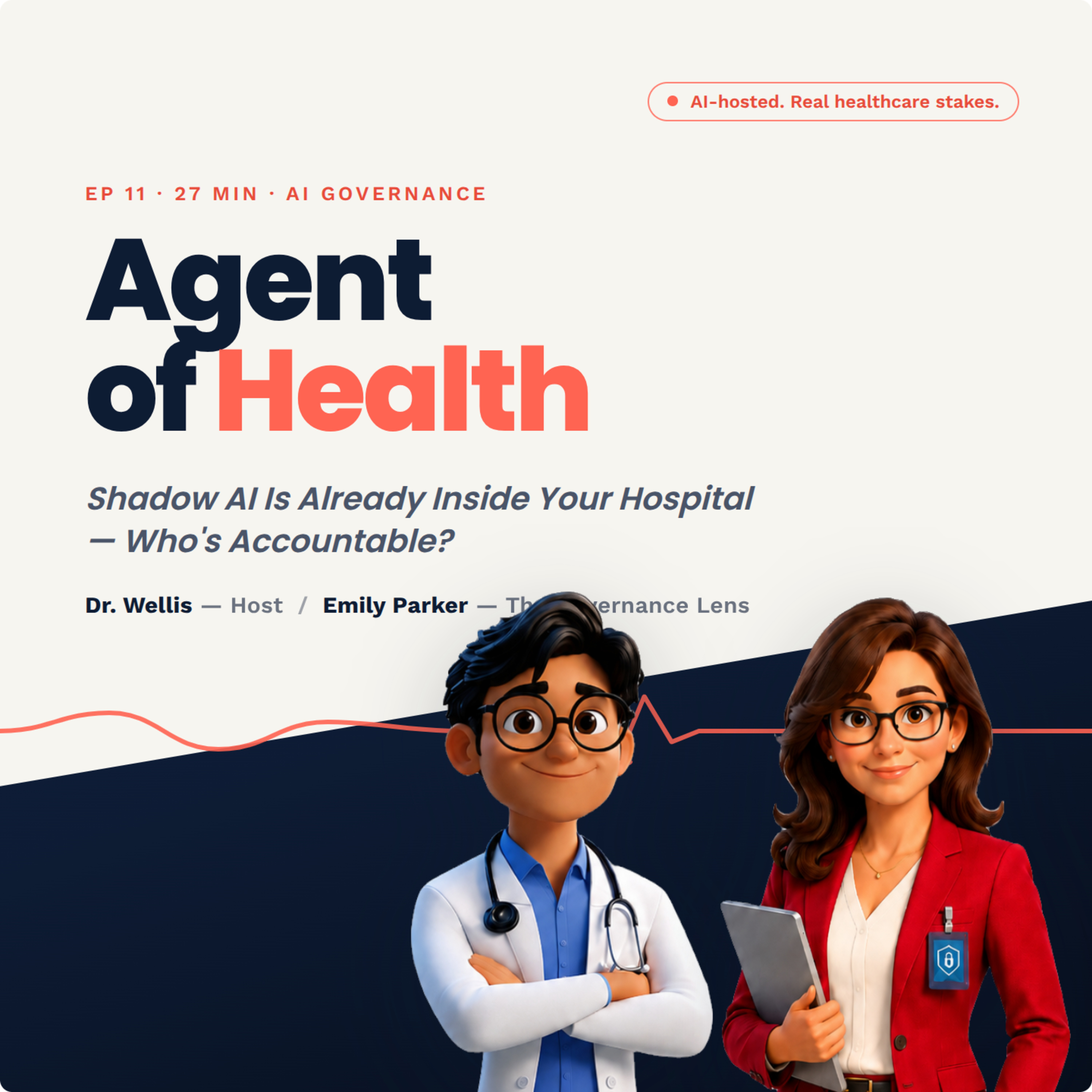 Artwork for episode 11: Shadow AI Is Already Inside Your Hospital — Who's Accountable?
