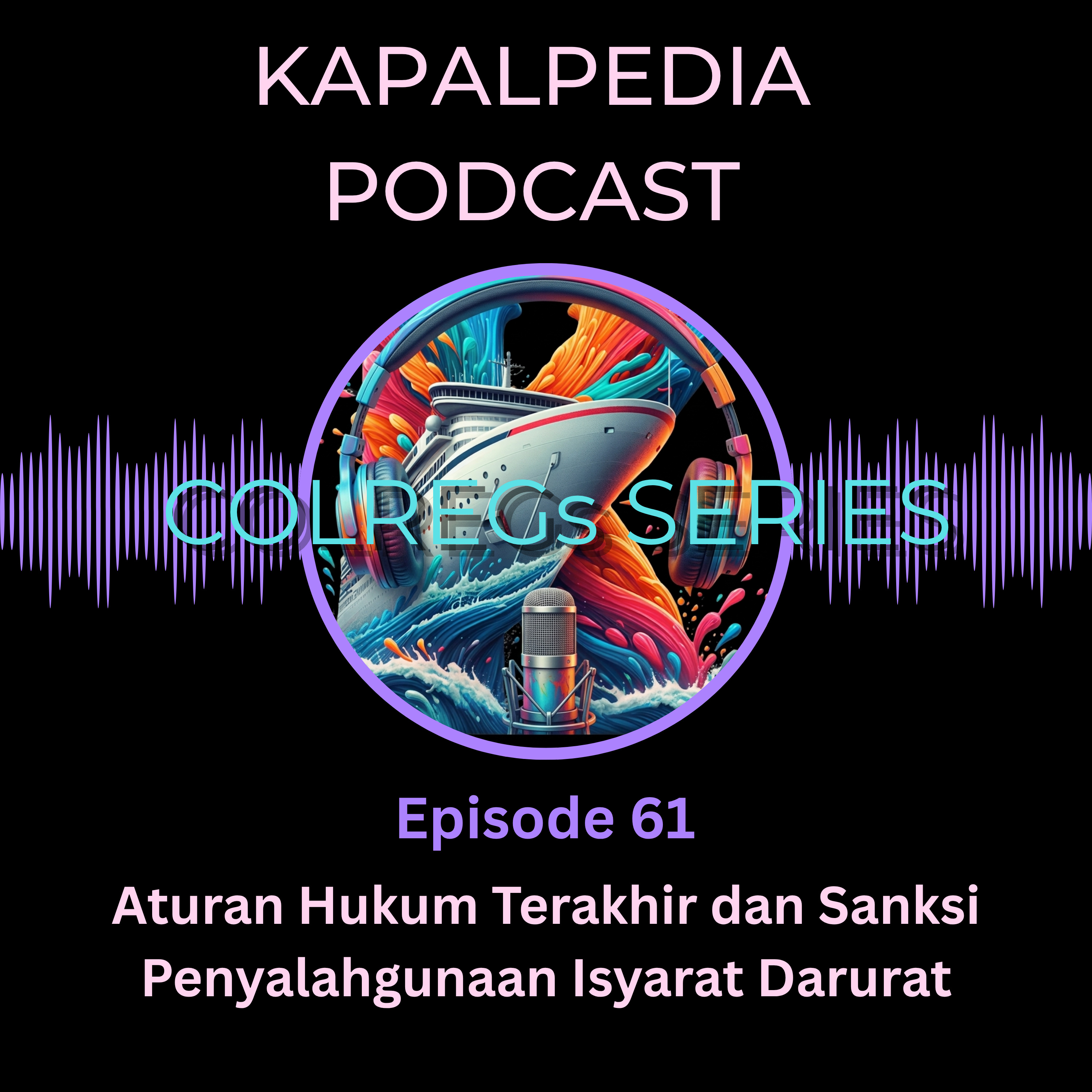 Colregs Annex IV Bagian 3 : Aturan Hukum Terakhir dan Sanksi Penyalahgunaan Isyarat Darurat
