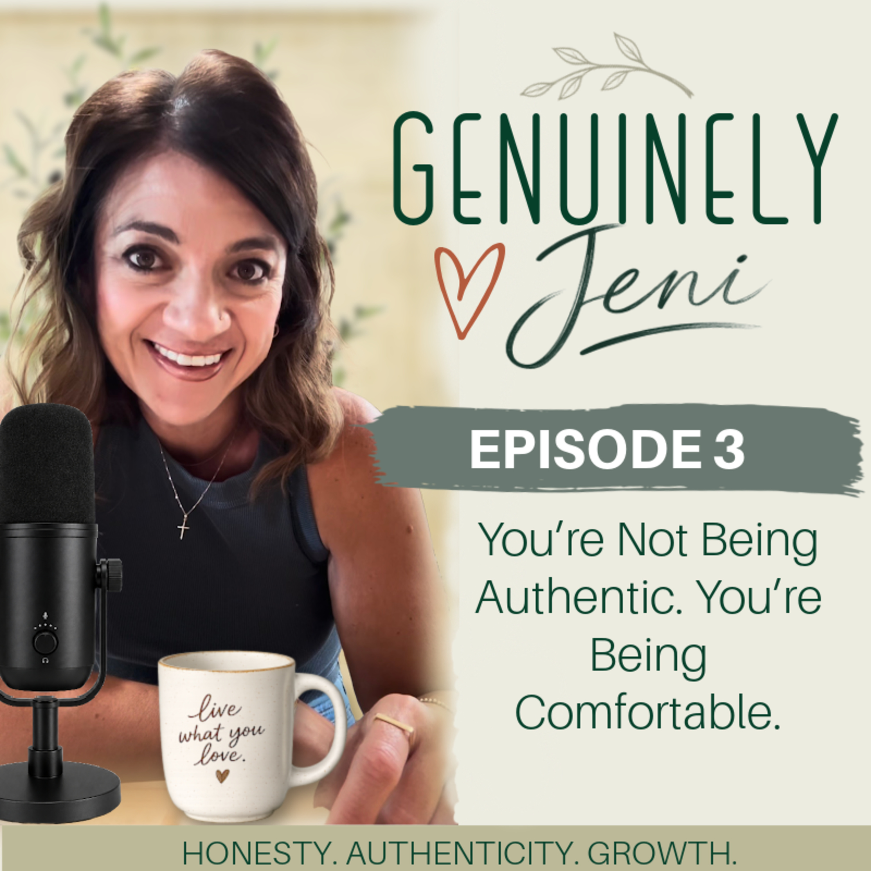 You're not being authentic. You're being comfortable. episode artwork
