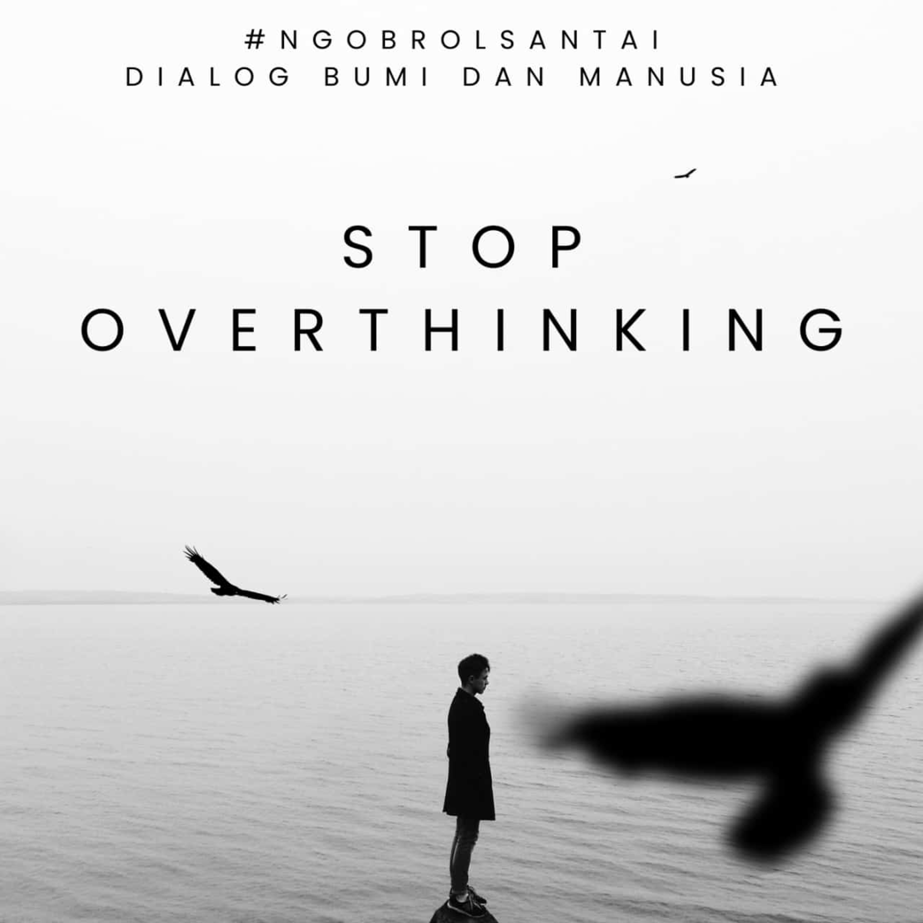 #NgobrolSantai- Stop Overthinking  episode artwork