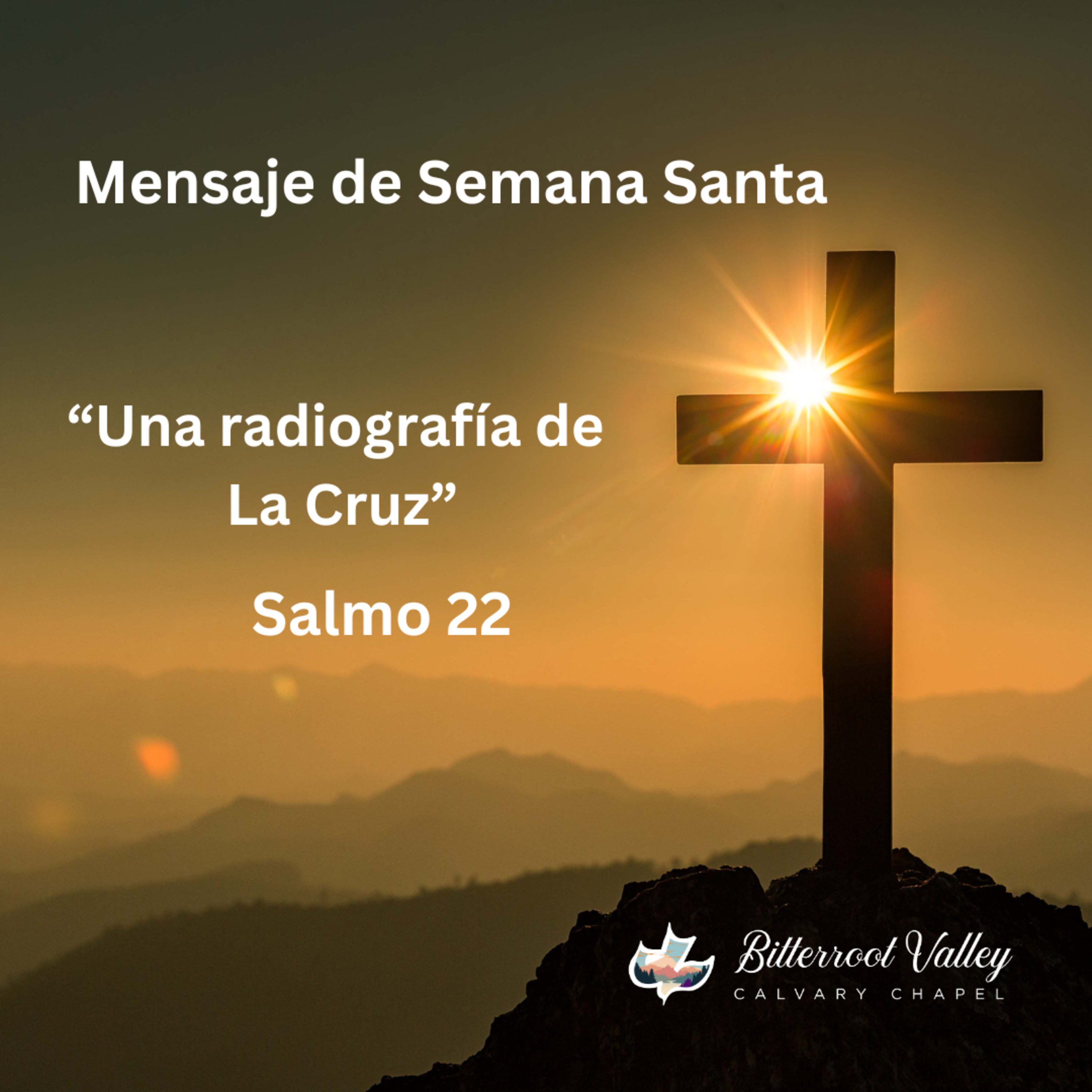 Mensaje especial de inicio de “ Semana Santa” de la crucifixión, muerte y resurrección de Nuestro Señor y Salvador Jesucristo. episode artwork