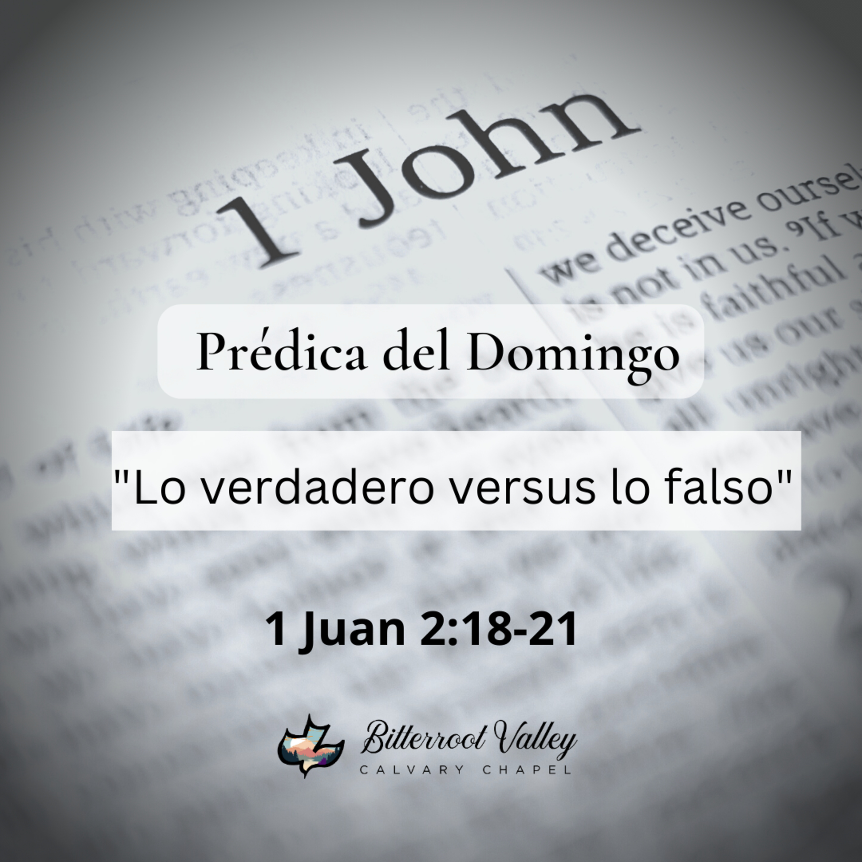 Prédica del Domingo "Lo verdadero versus lo falso" 1 Juan 2:18-21 episode artwork