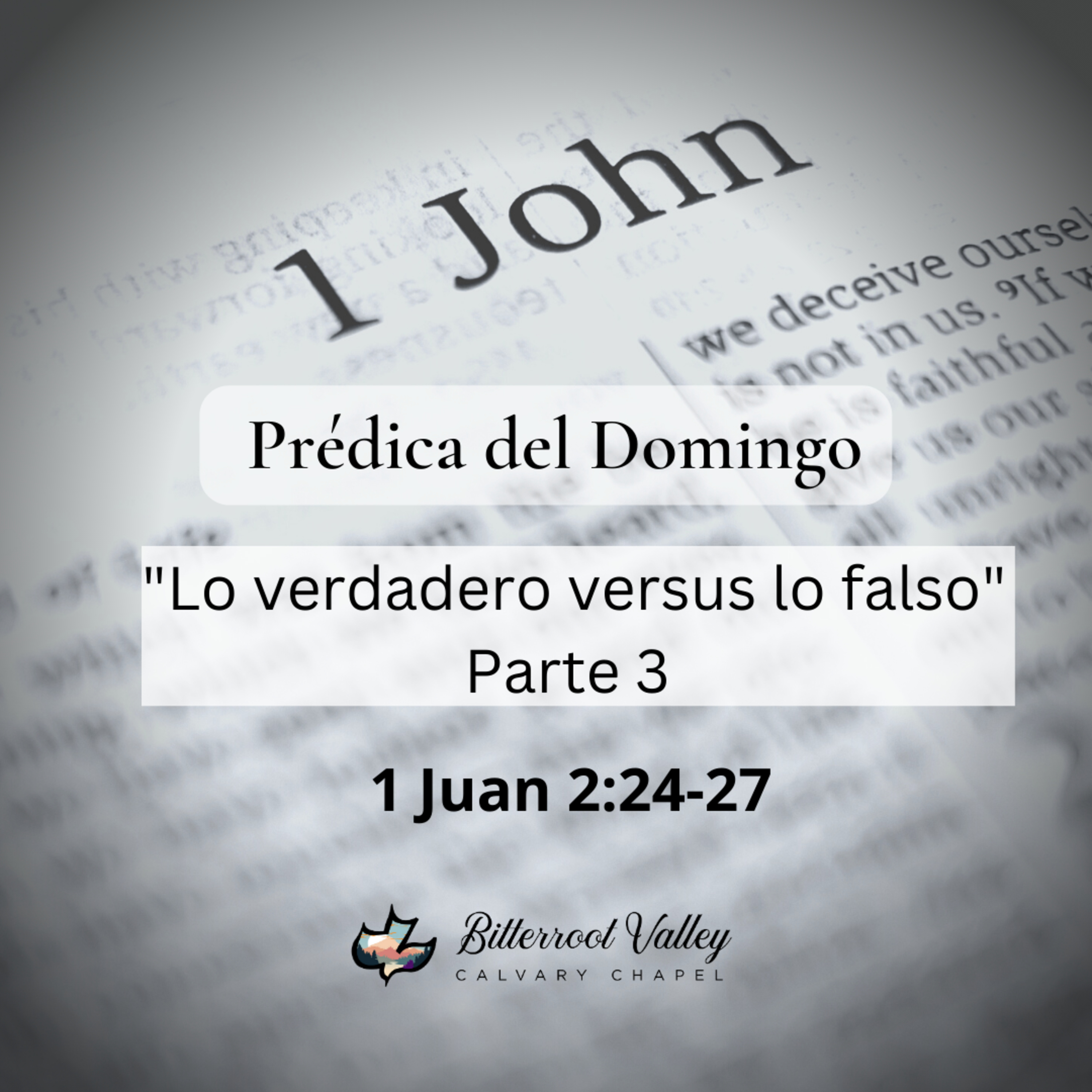 Prédica del Domingo "Lo verdadero versus lo falso" parte 3/ 1 Juan 2:24-27 episode artwork